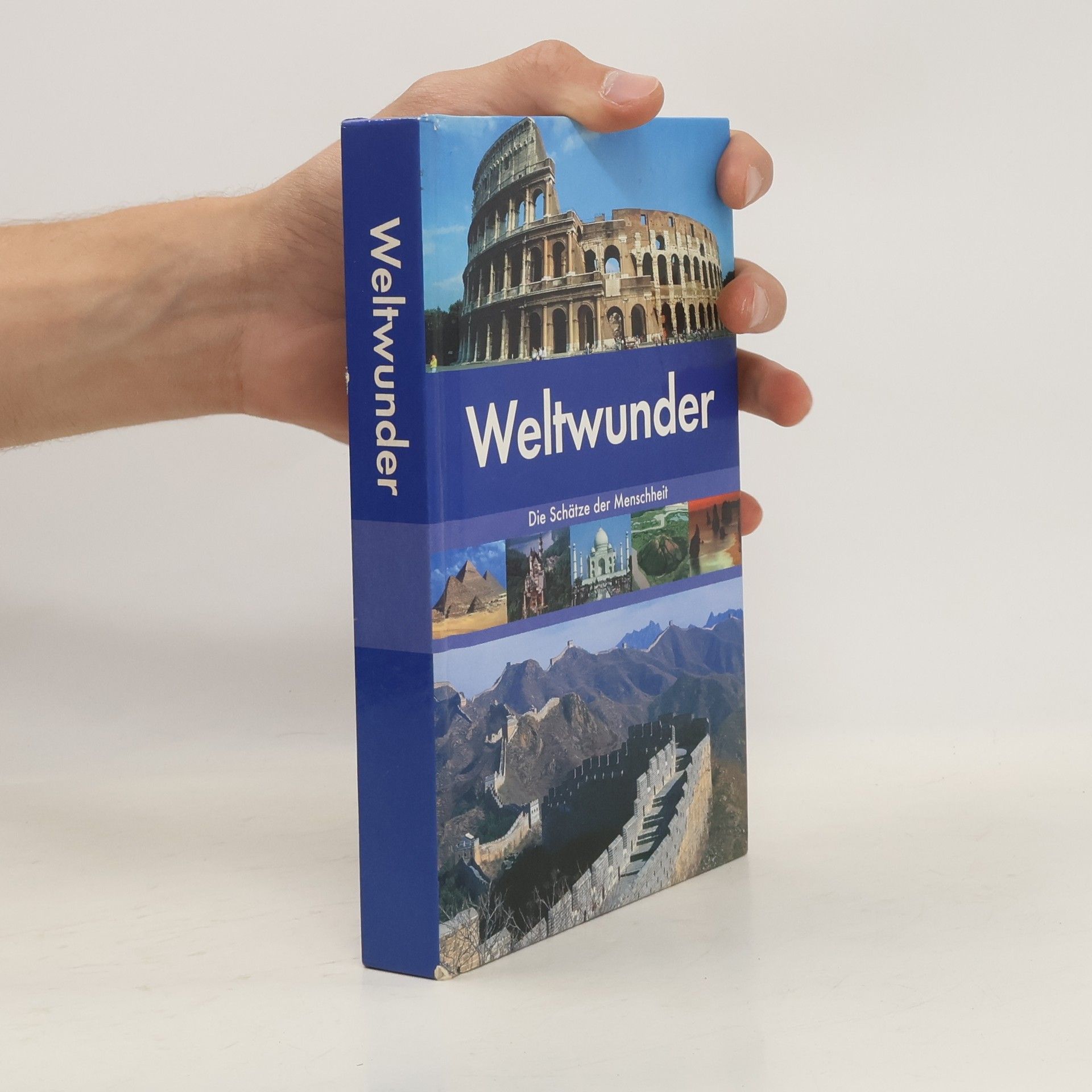 AA.VV. Weltwunder. Die Schätze der Menschheit