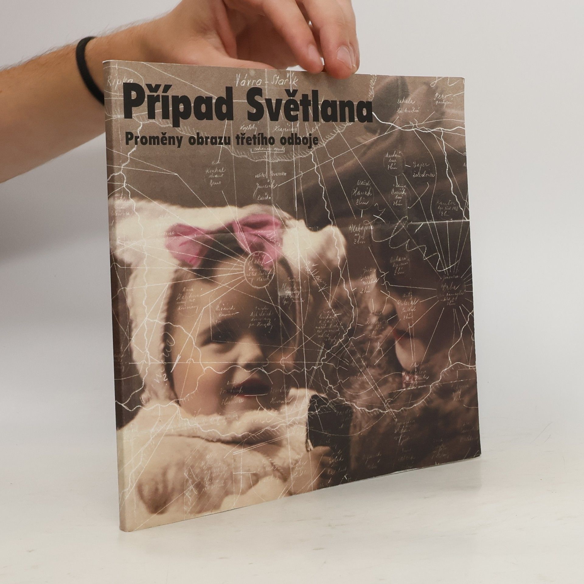Various authors Případ Světlana. Proměny obrazu třetího odboje