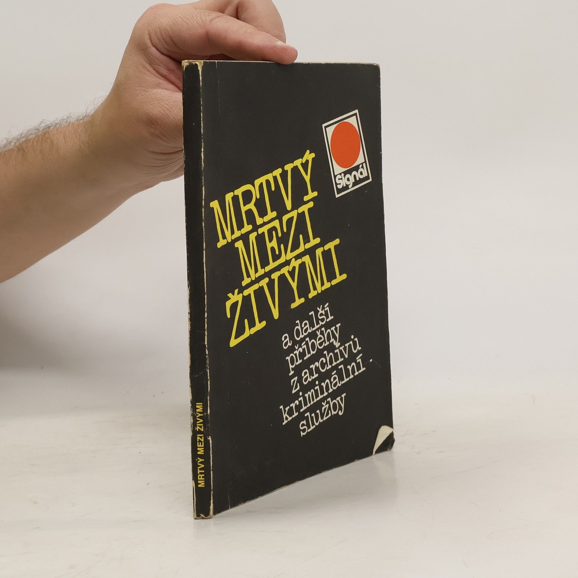 Jiří Teryngel Mrtvý mezi živými a další příběhy z archívů kriminální služby