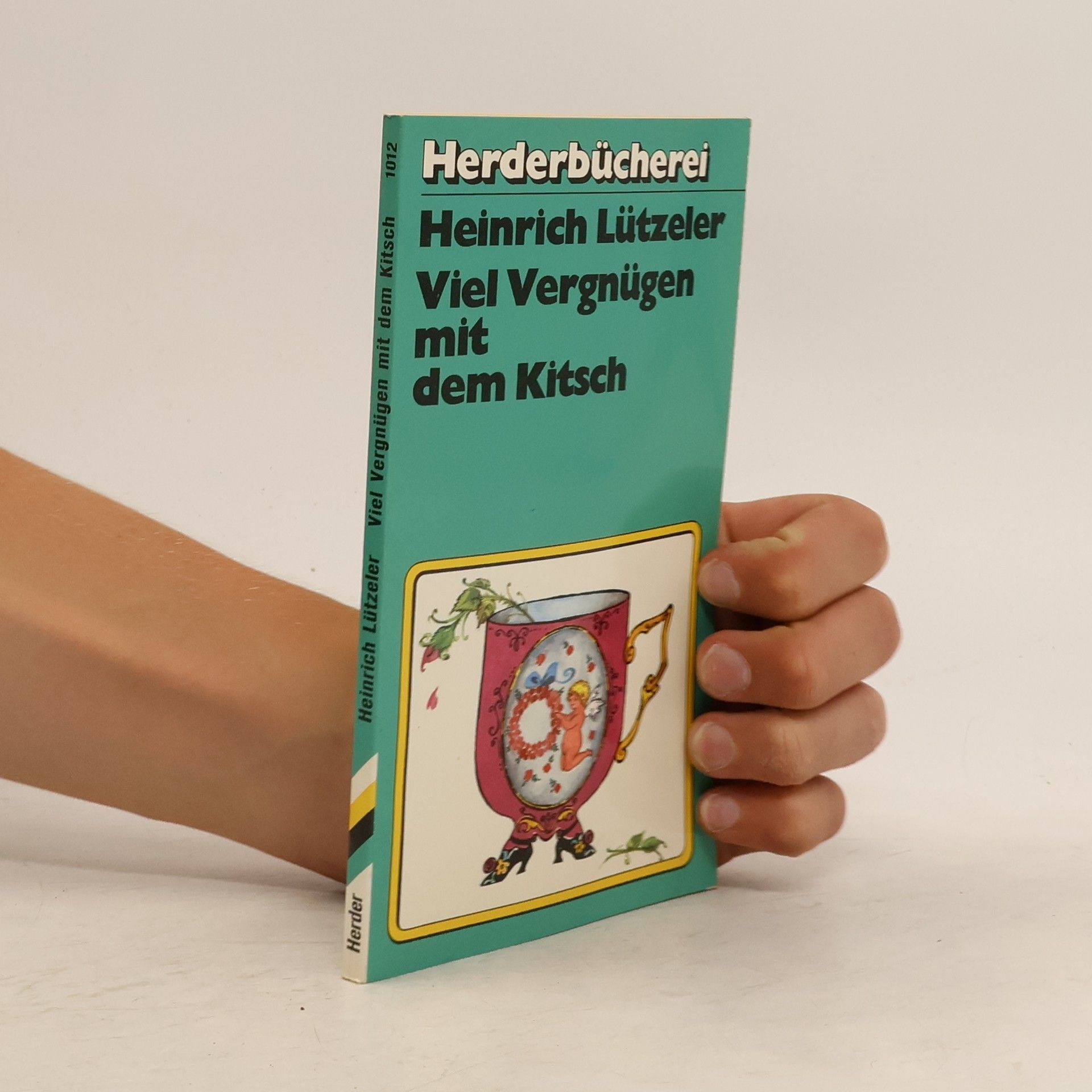 Heinrich Lützeler Viel Vergnügen mit dem Kitsch