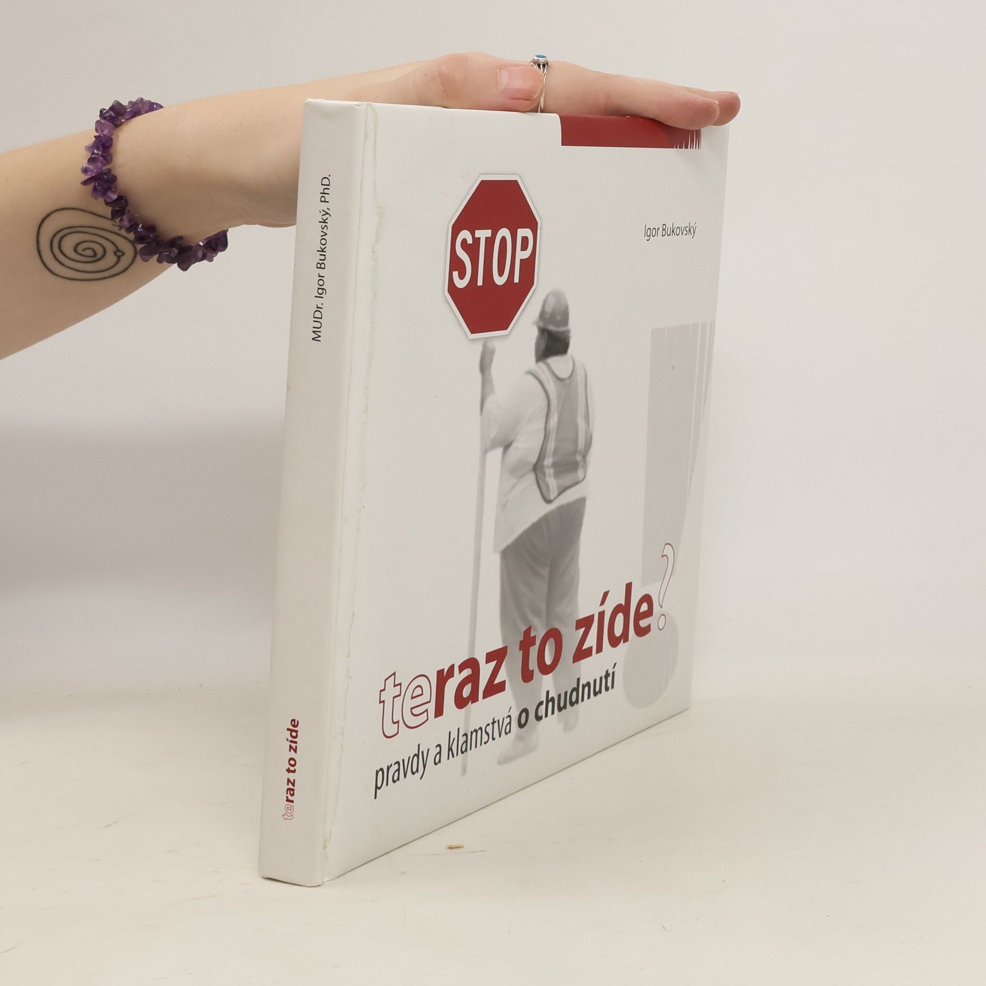 Igor Bukovský Teraz to zíde? Pravdy a klamstvá o chudnutí