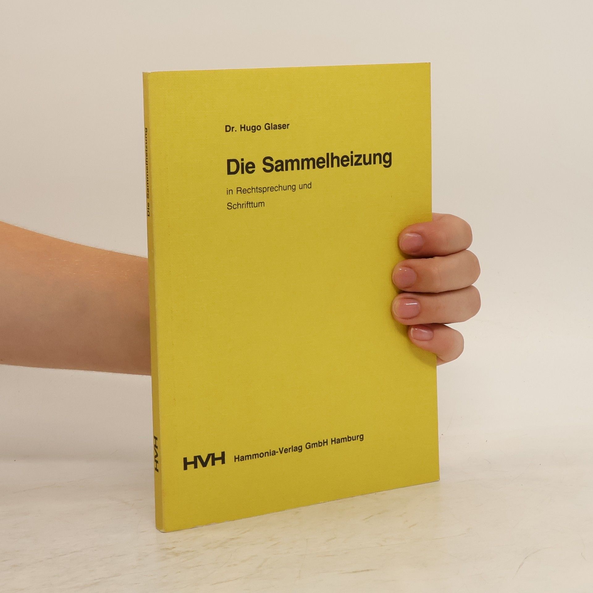Hugo Glaser Die Sammelheizung in Rechtsprechung und Schrifttum