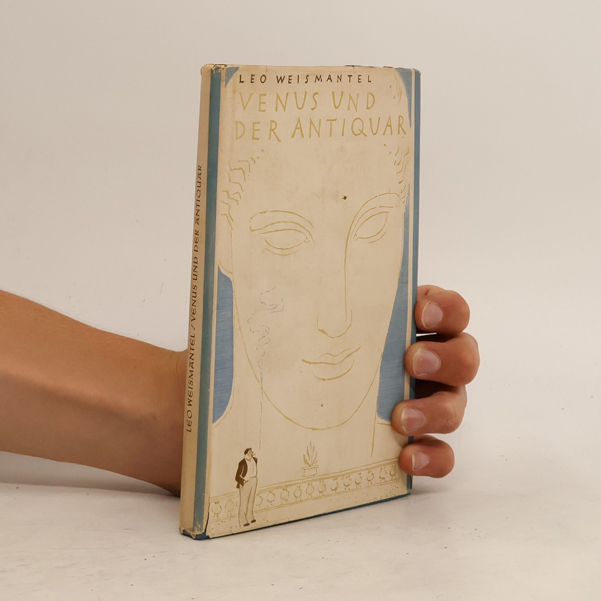 Leo Weismantel Venus und der Antiquar