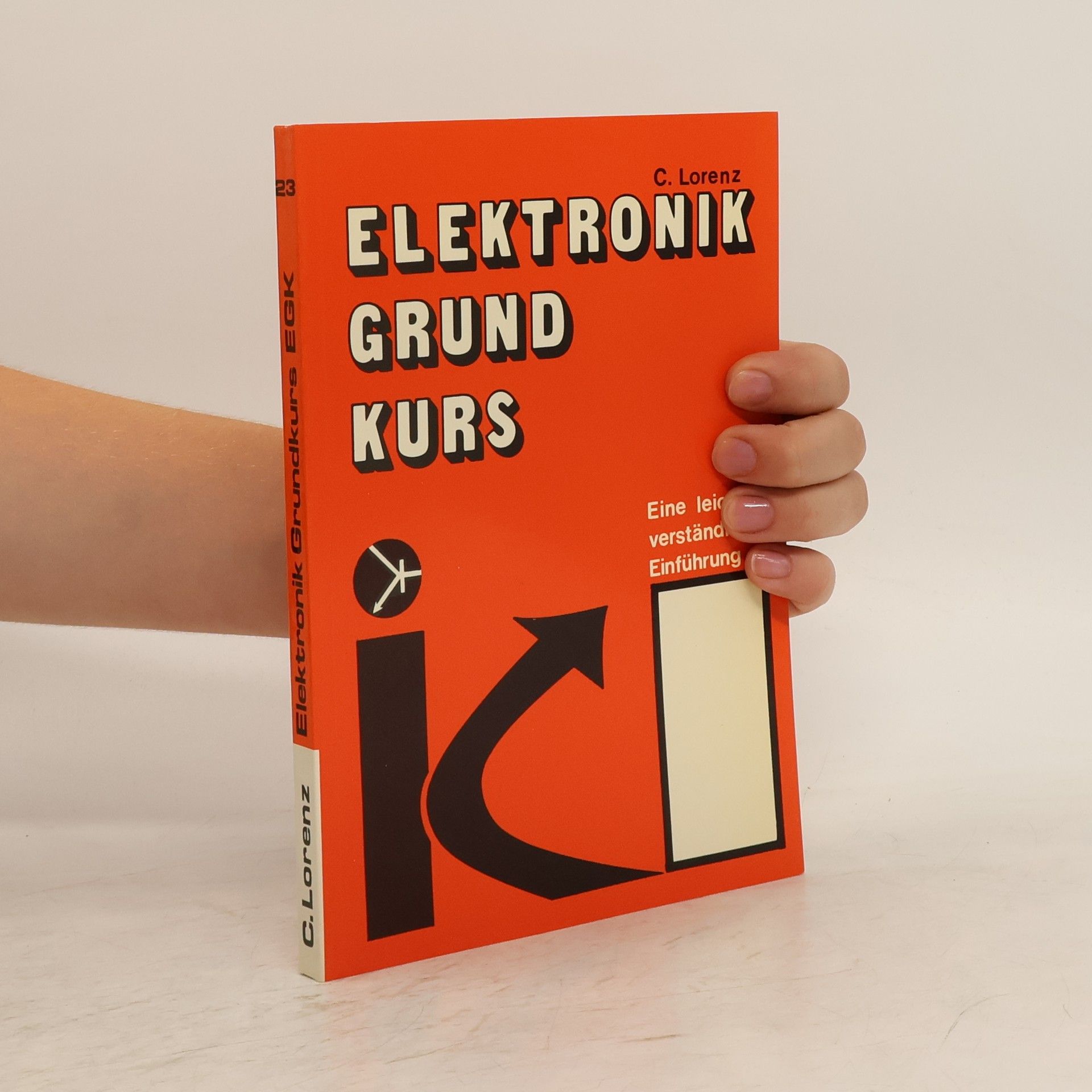 Coelestin Lorenz Elektronik Grundkurs. Eine leicht verständliche Einführung