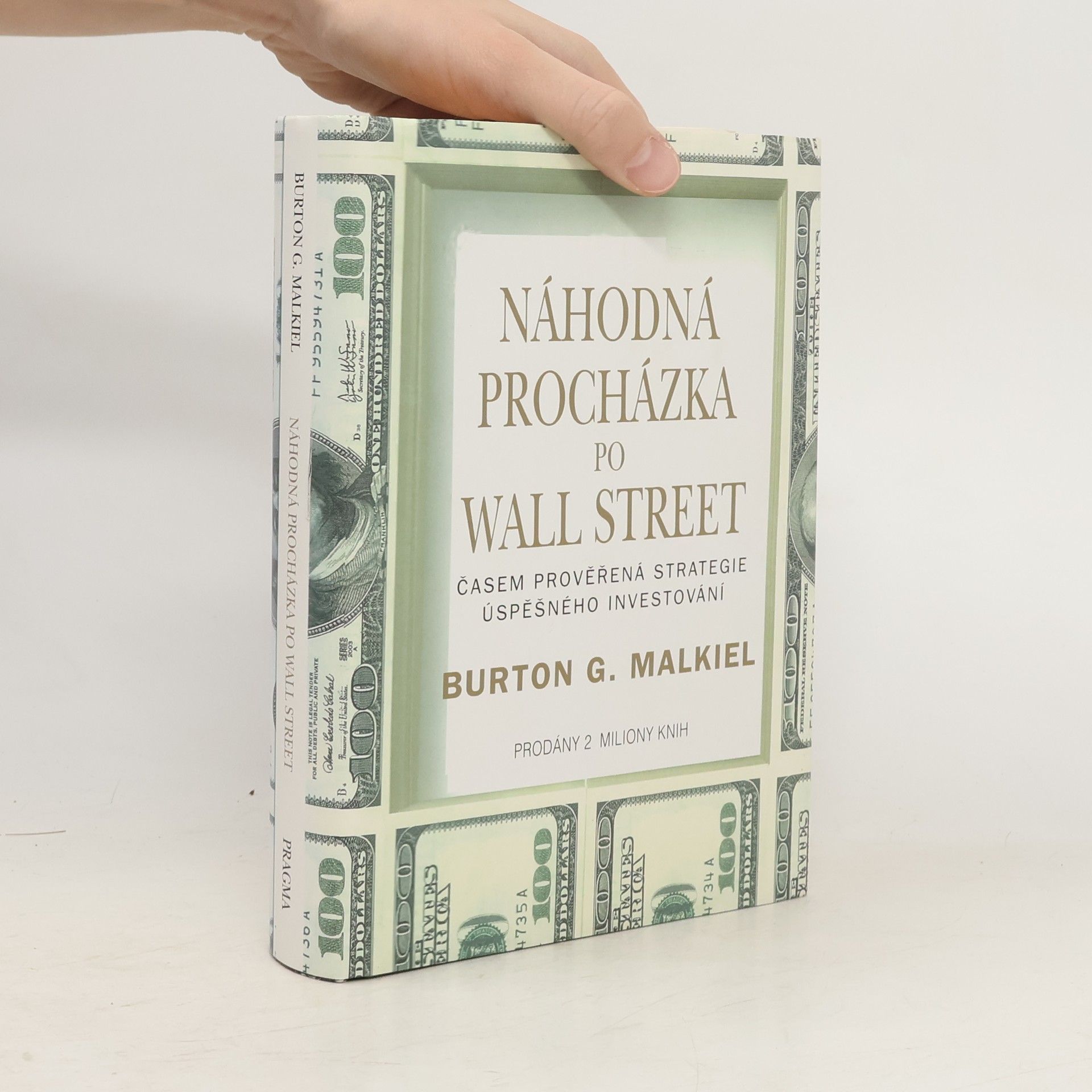 Burton Malkiel Náhodná procházka po Wall Street : časem prověřená strategie úspěšného investování