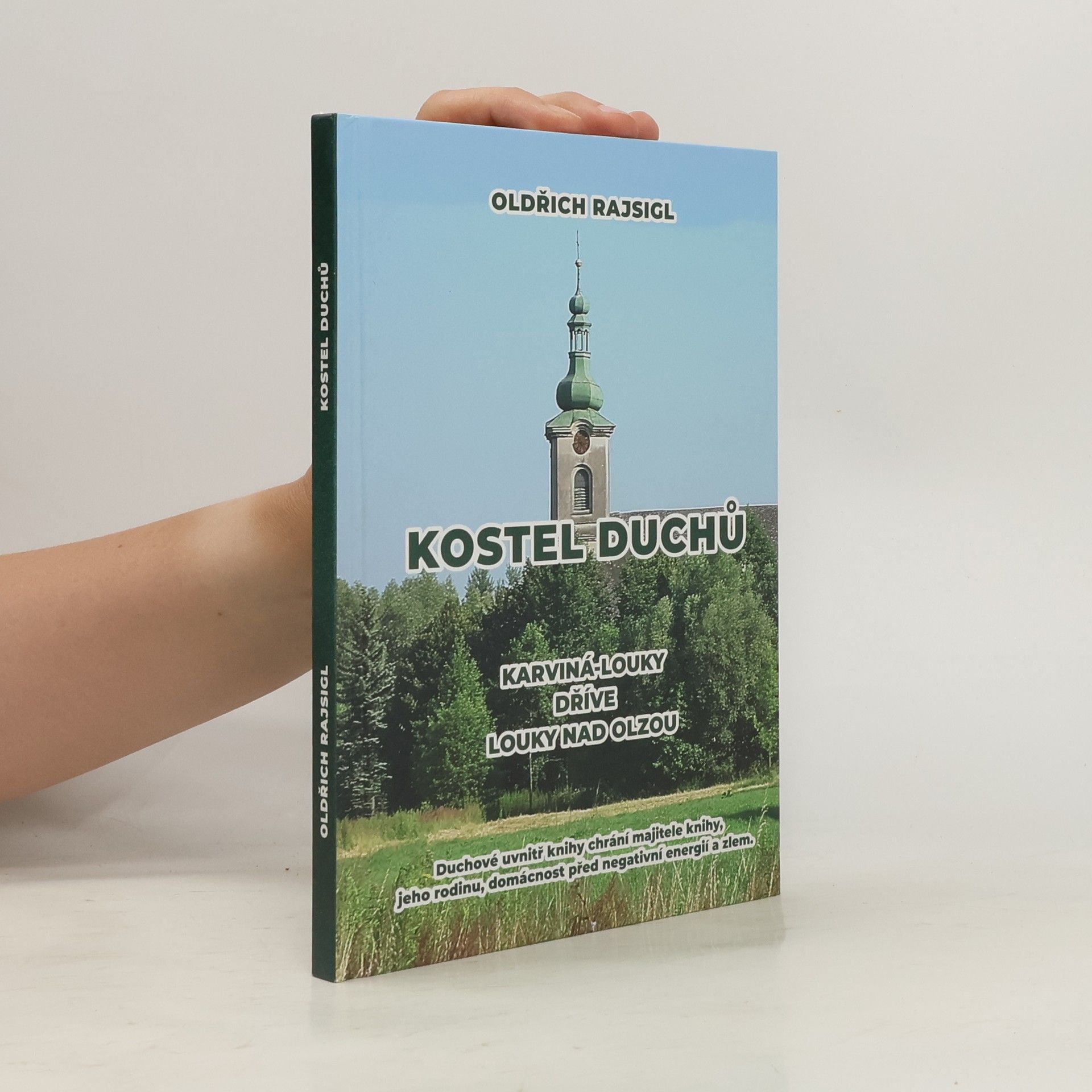 Oldřich Rajsigl Kostel duchů : Karviná-Louky, dříve Louky nad Olší