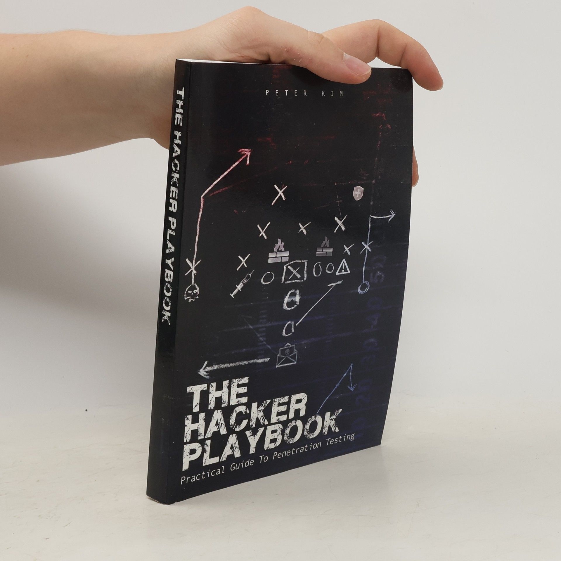Peter Kim The hacker playbook : practical guide to penetration testing