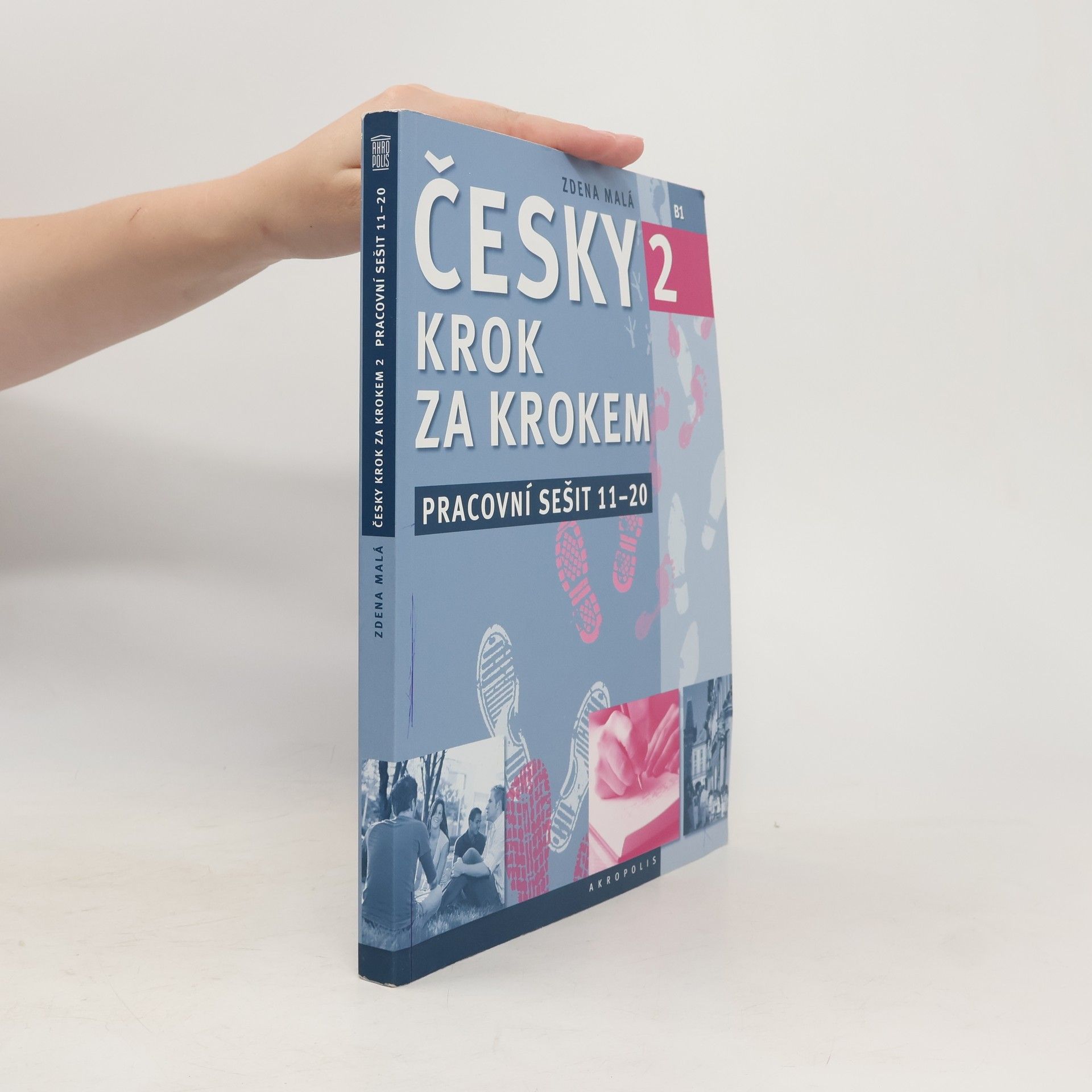 Zdena Malá Česky krok za krokem 2. B1. Pracovní sešit 11-20