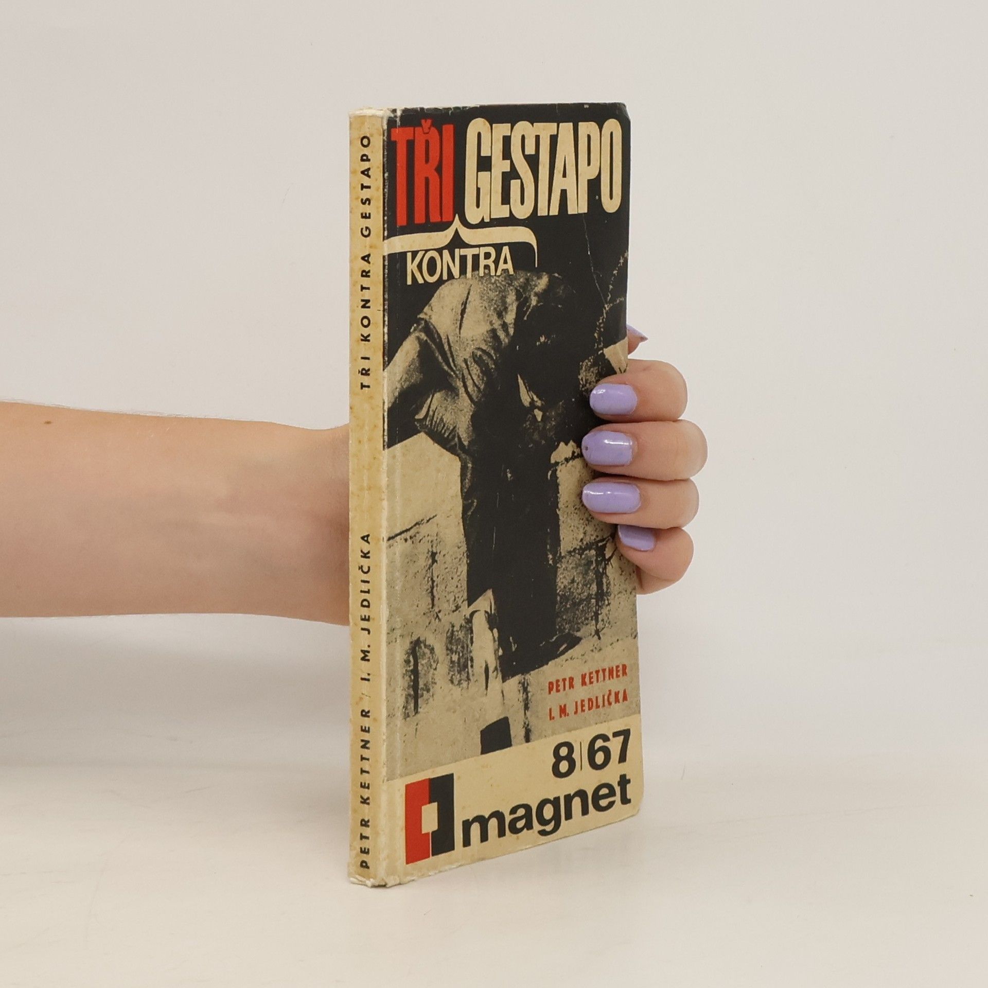 Petr Kettner Tři kontra gestapo. Magnet 8/67