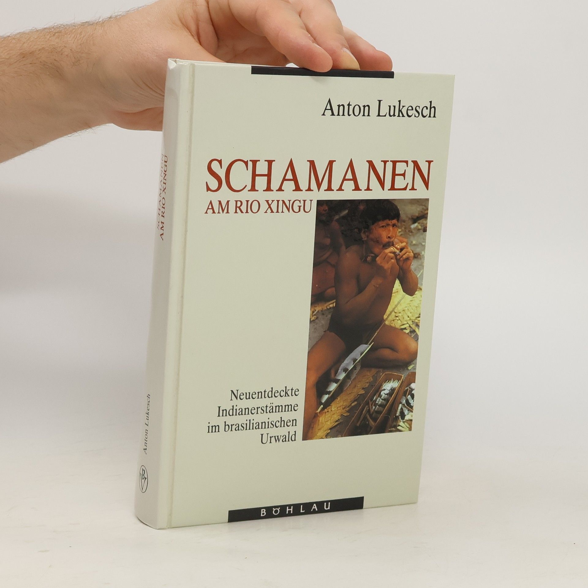 Anton Lukesch Schamanen am Rio Xingu