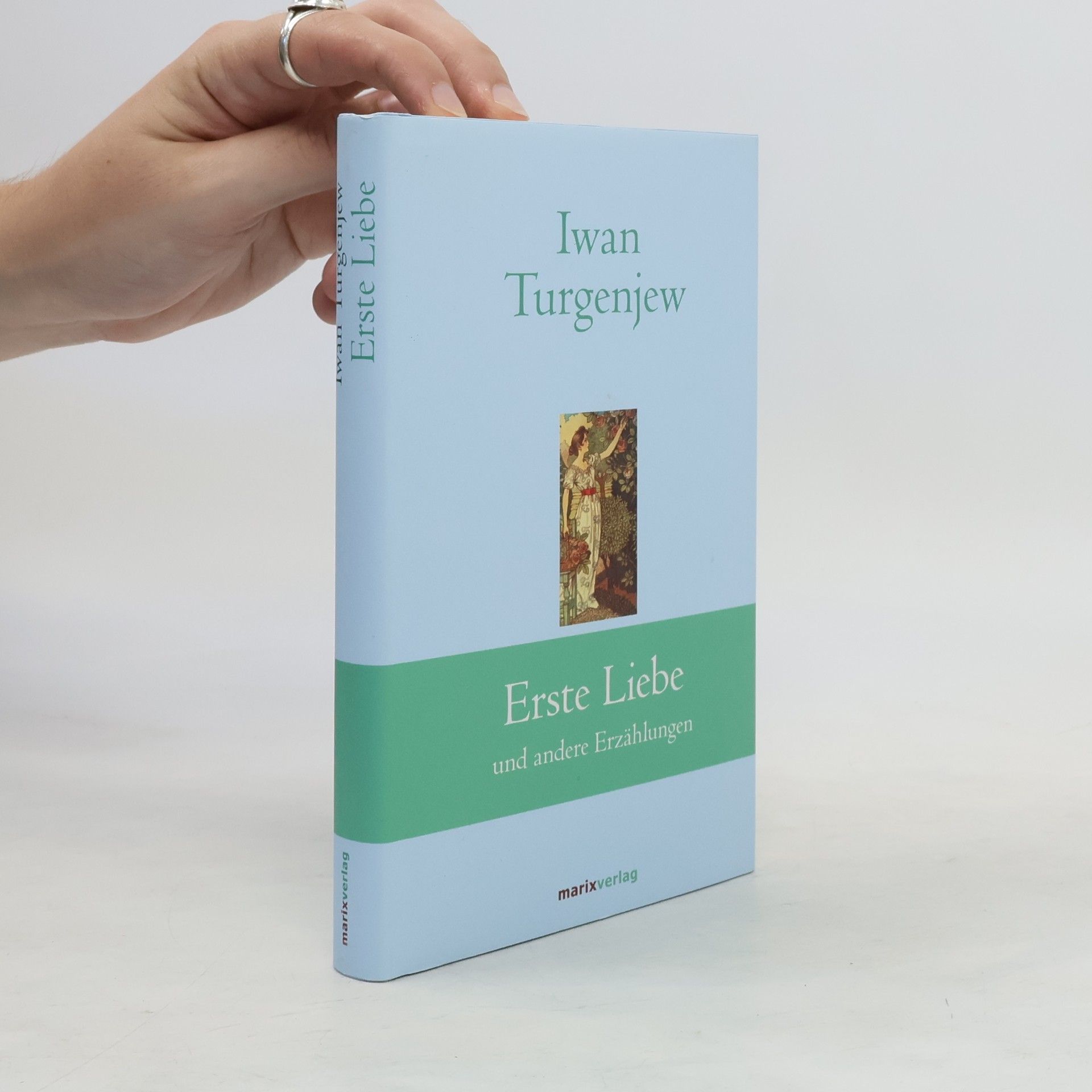 Ivan Sergejevič Turgenev Erste Liebe und andere Erzählungen