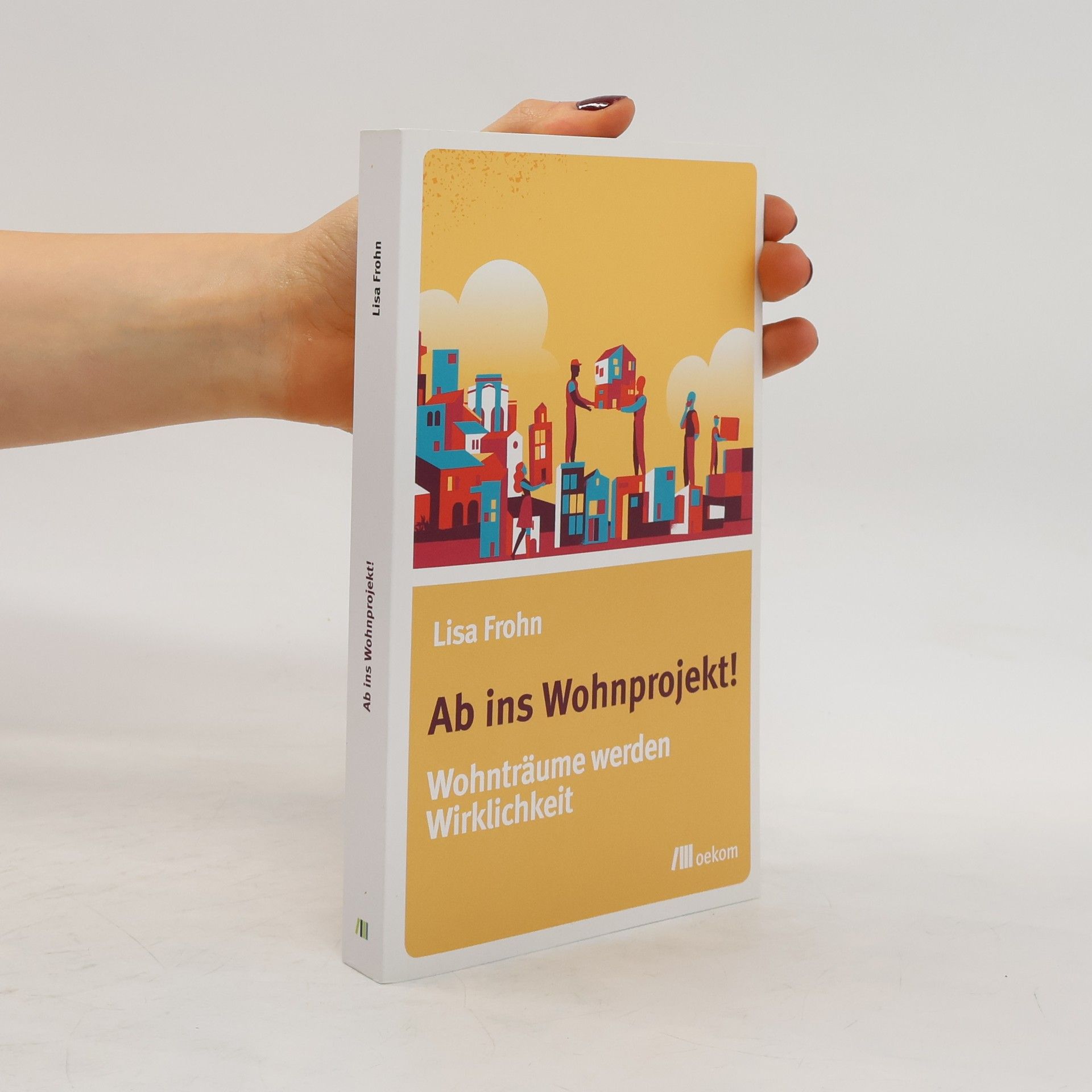 Lisa Frohn Ab ins Wohnprojekt!