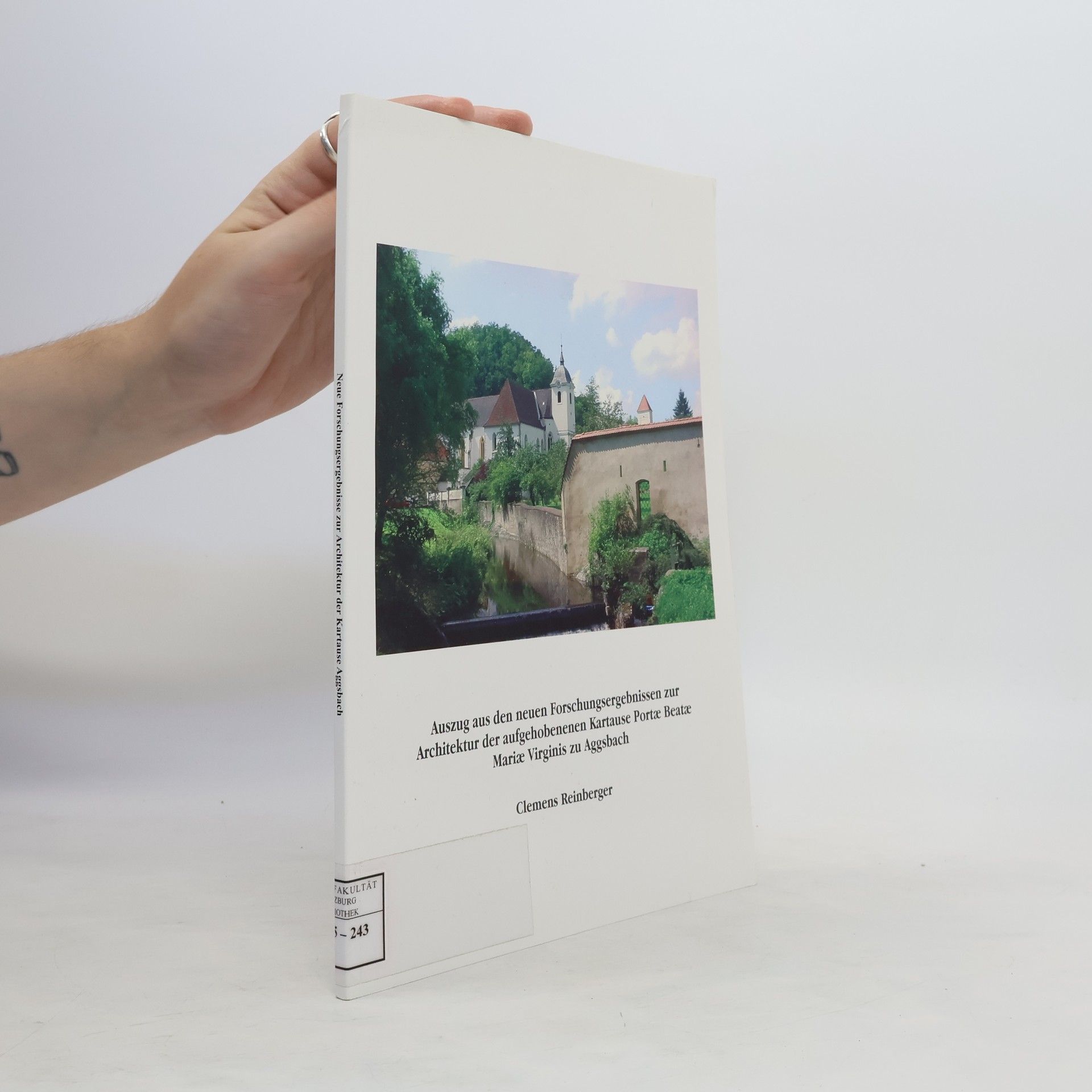Auszug aus den neuen Forschungsergebnissen zur Architektur der aufgehobenen Kartause Portæ Beatæ Mariæ Virginis zu Aggsbach