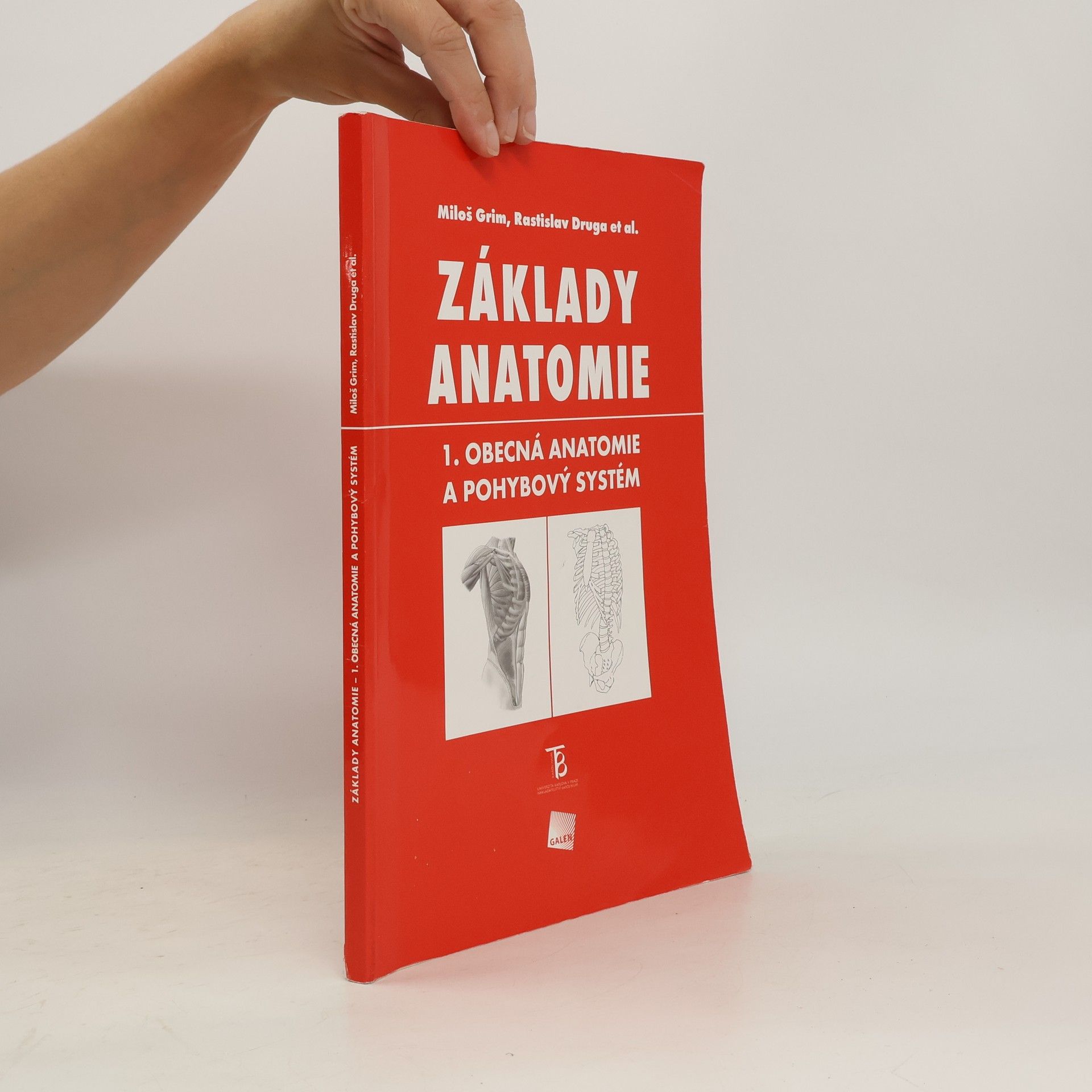 Miloš Grim Základy anatomie 1. Obecná anatomie a pohybový systém
