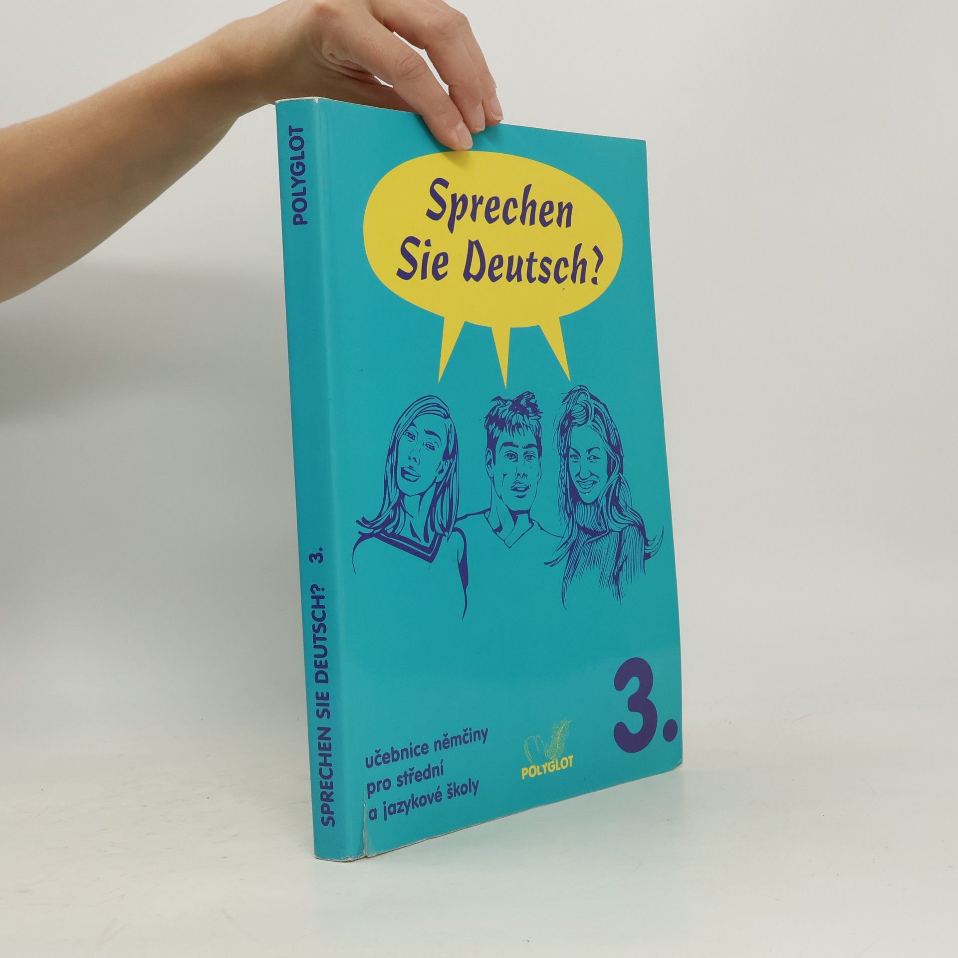 Lucie Brožíková Sprechen Sie Deutsch? : učebnice němčiny pro střední a jazykové školy. 3. díl