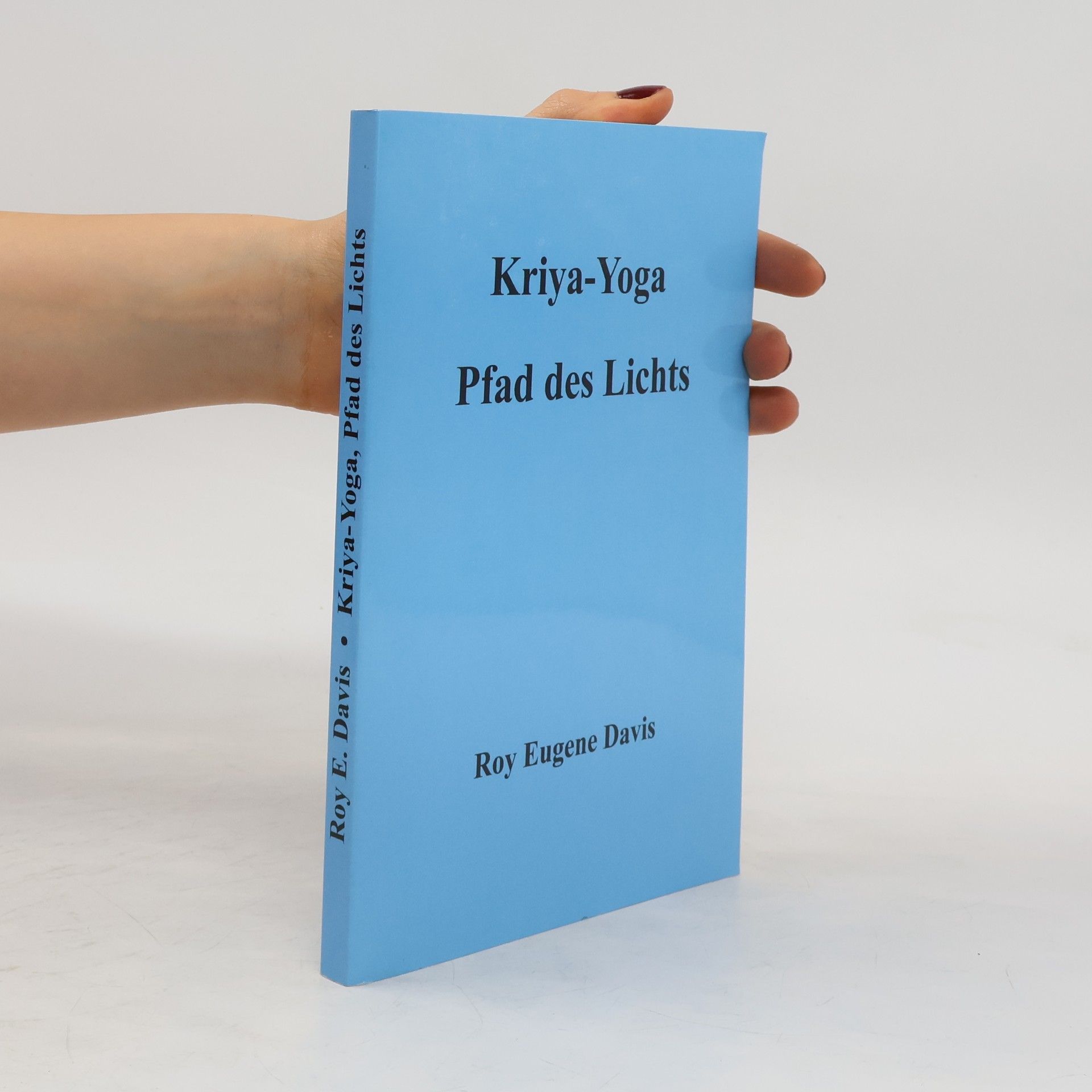 Roy E. Davis Kriya-Yoga, Pfad des Lichts