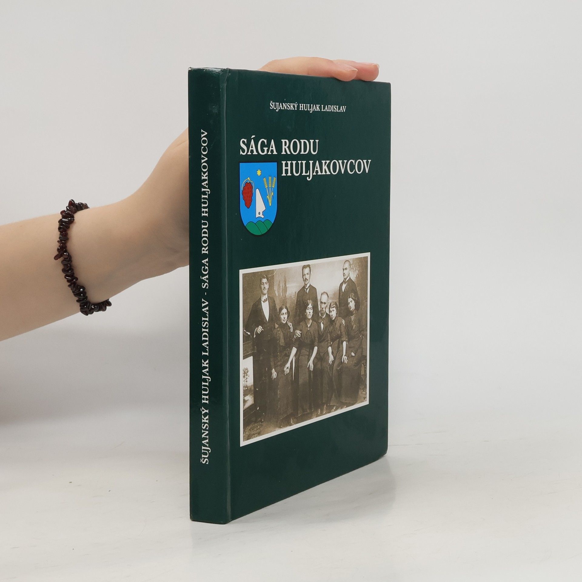 Šujanský Huljak Ladislav Sága rodu Huljakovcov