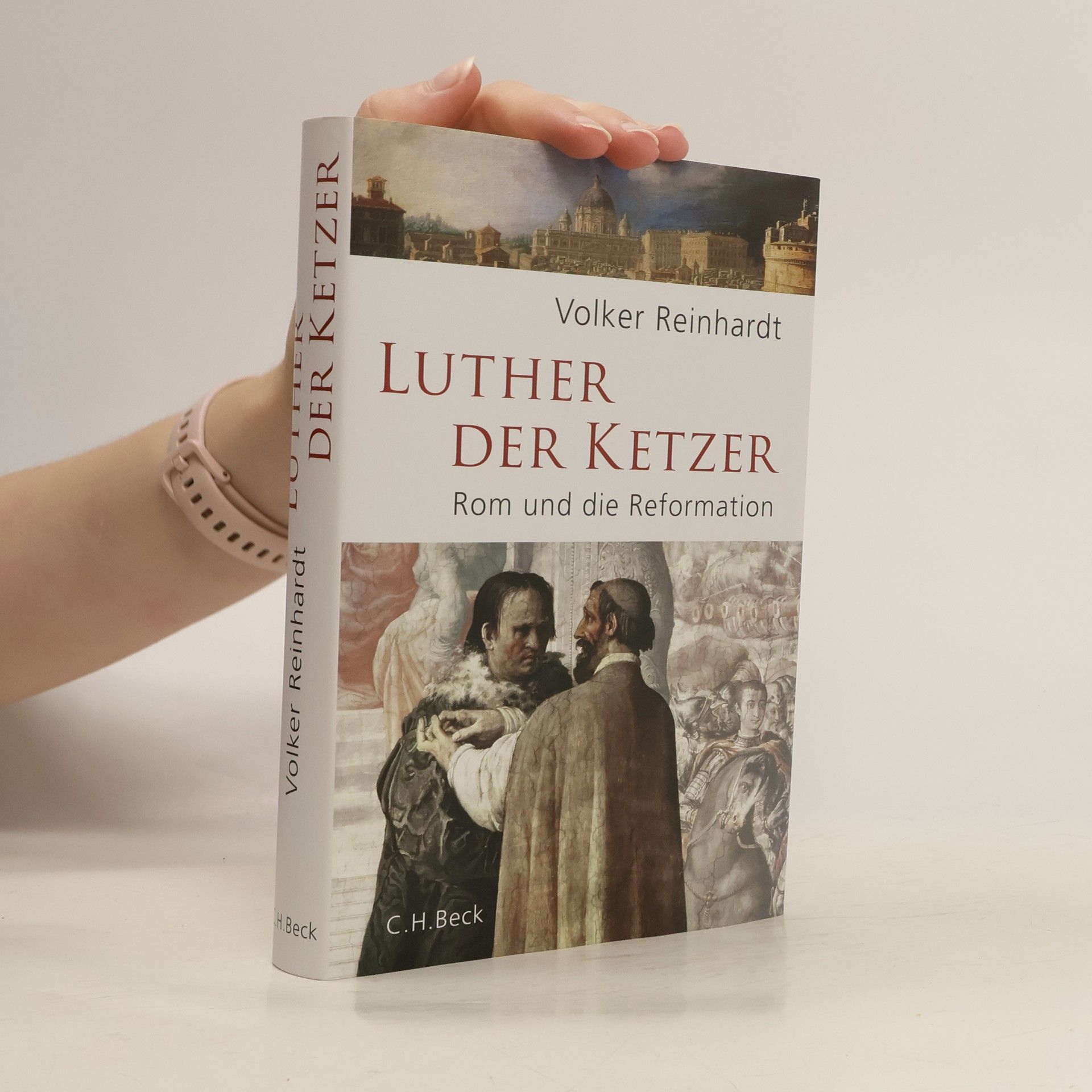 Volker Reinhardt Luther, der Ketzer