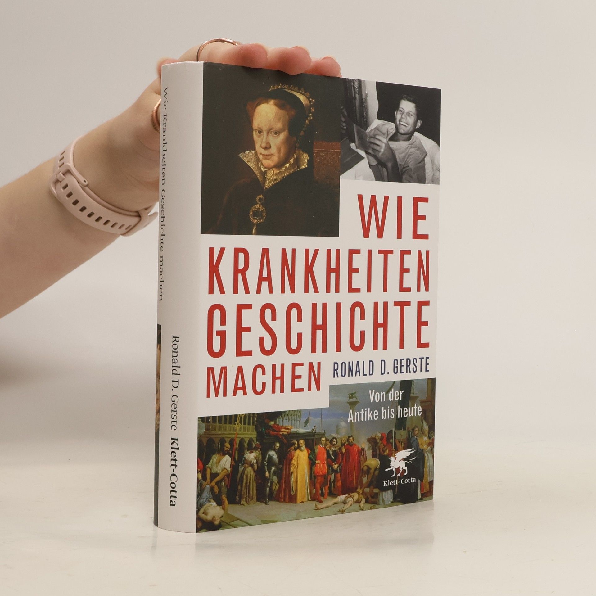 Ronald D. Gerste Wie Krankheiten Geschichte machen