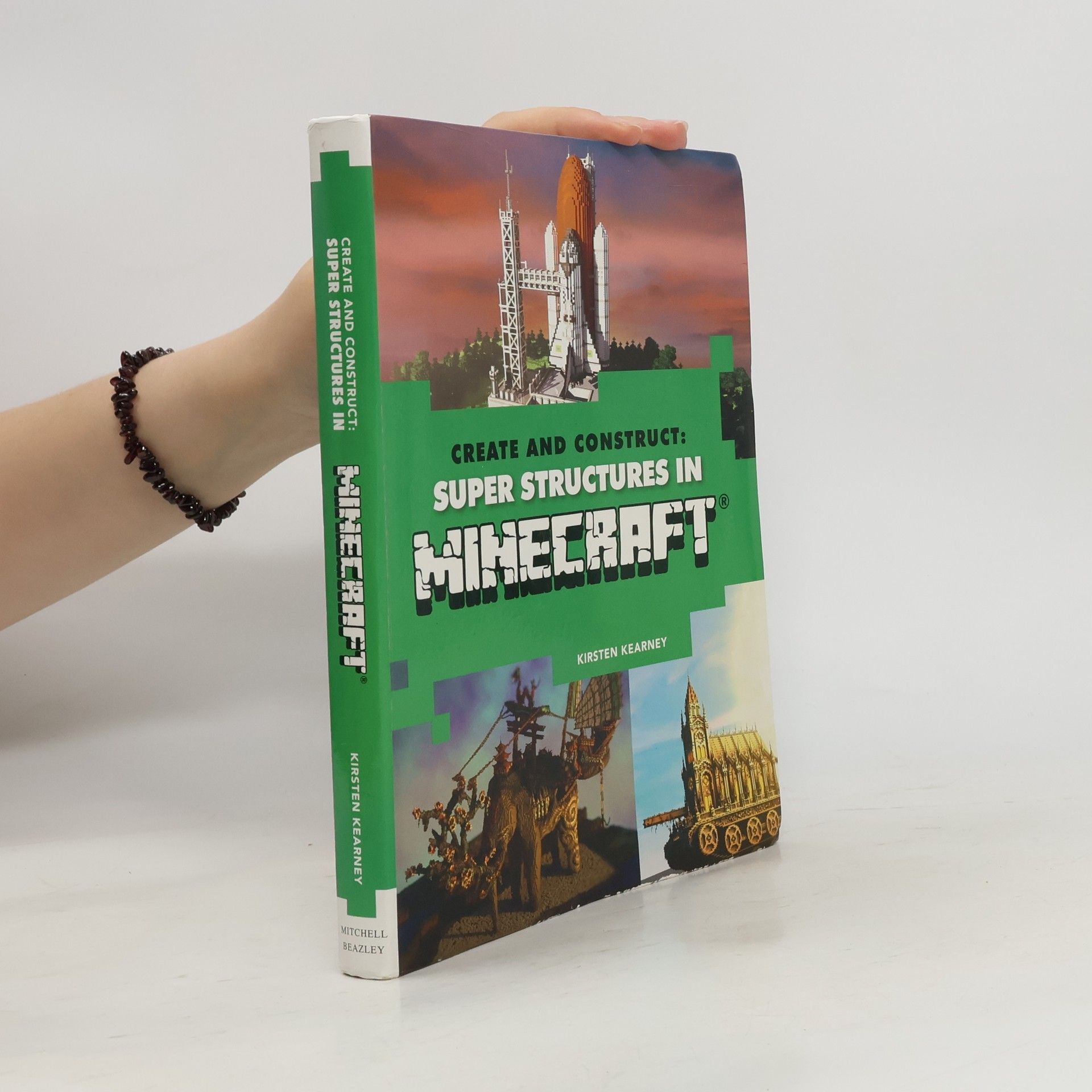 Yazur StrovozKirsten Kearney Create and Construct: Super Structures in MINECRAFT