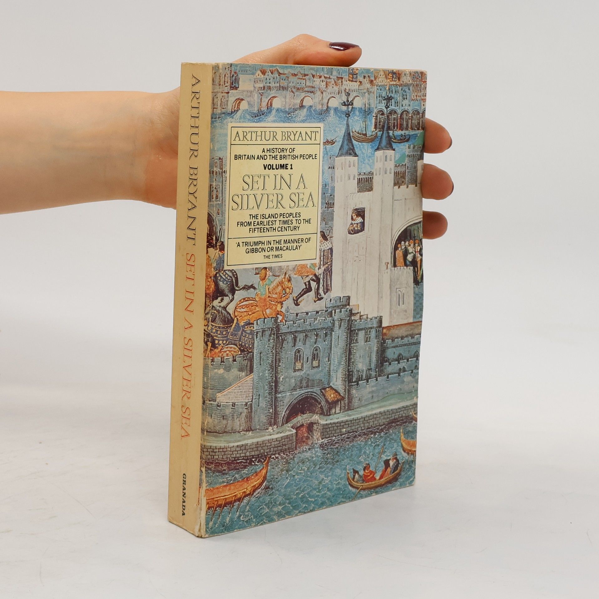 Arthur Bryant Set In a Silver Sea Volume History of Brit