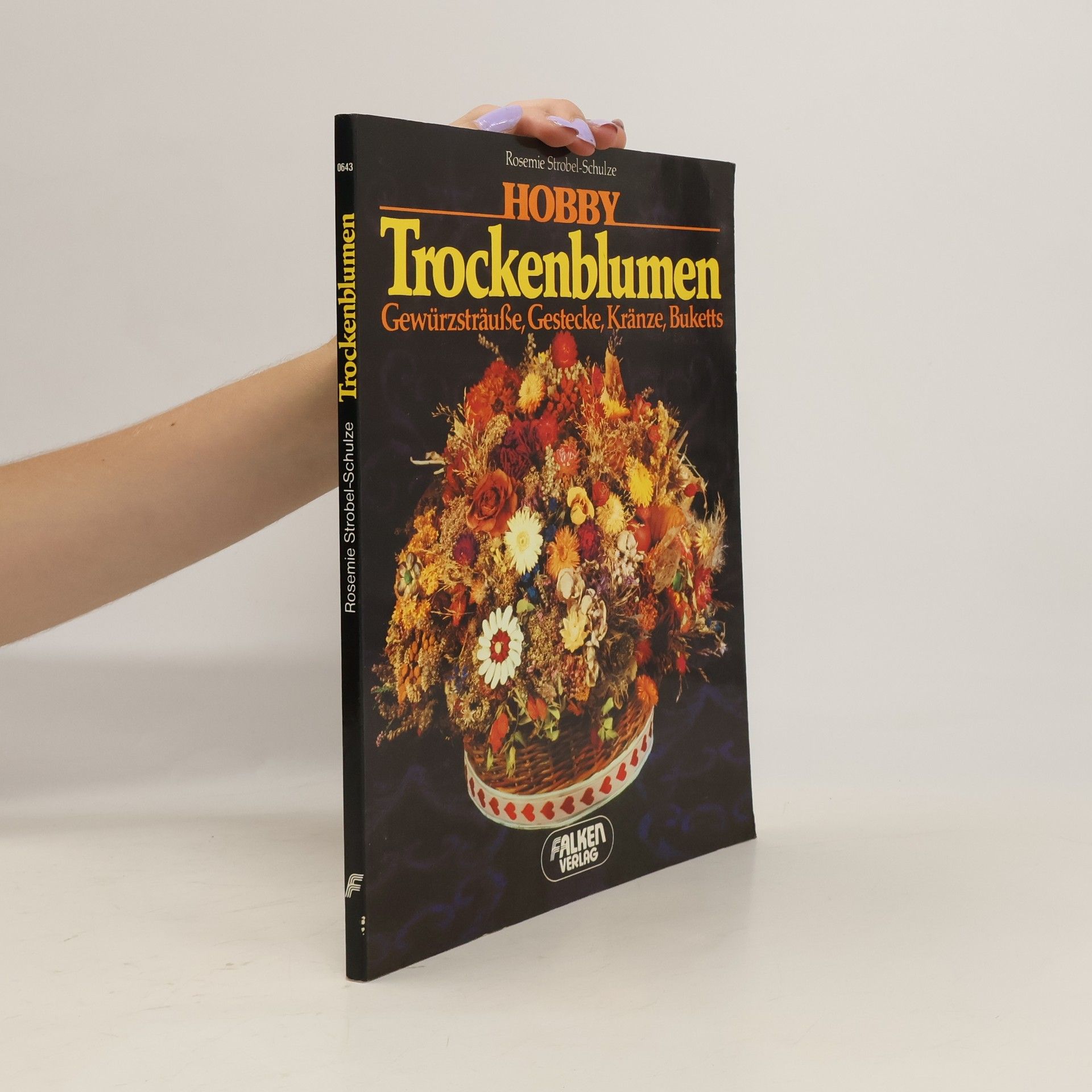 Rosemie Strobel-Schulze Hobby Trockenblumen
