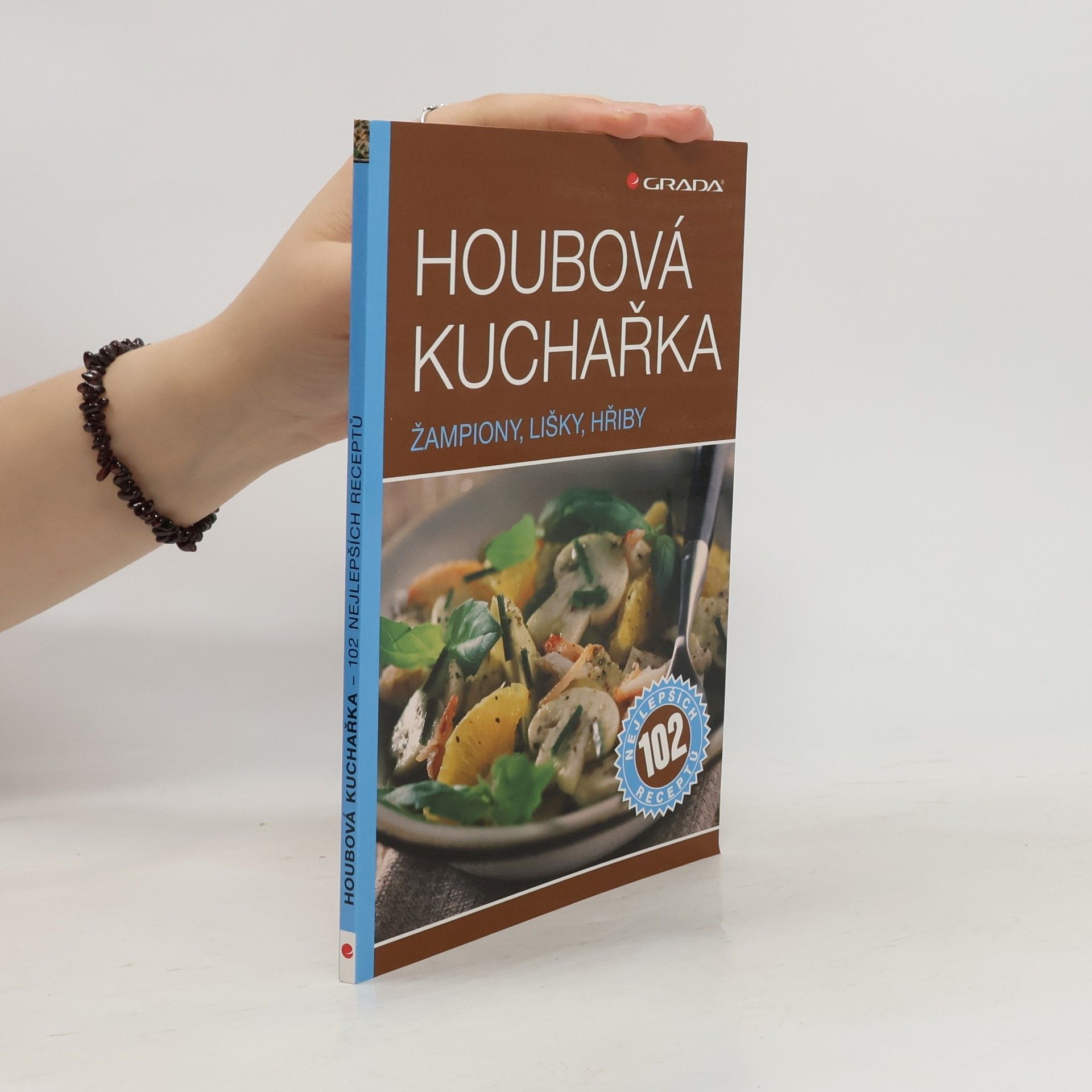 Kolektiv autorů Houbová kuchařka: žampiony, lišky, hřiby