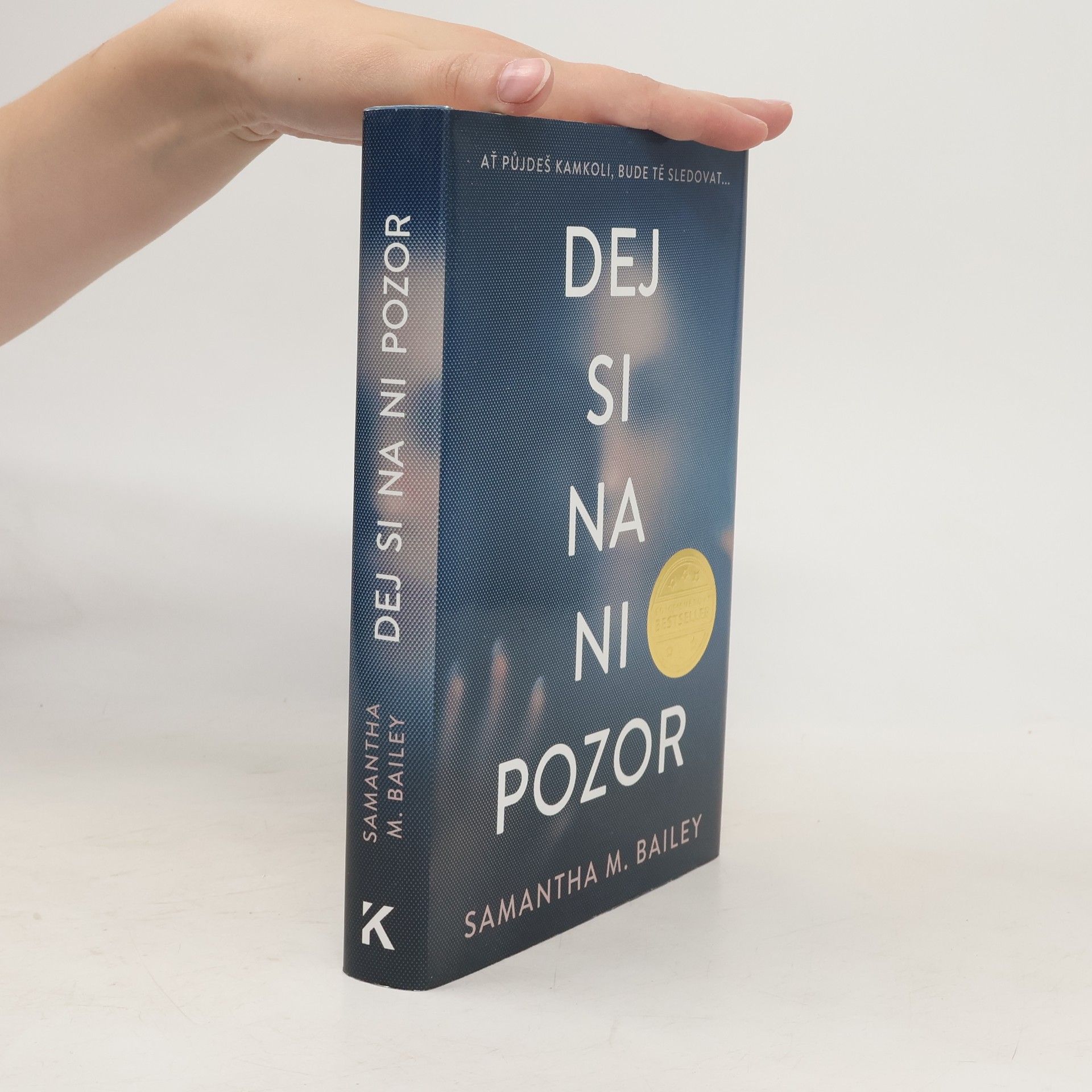 Samantha M. Bailey Dej si na ni pozor