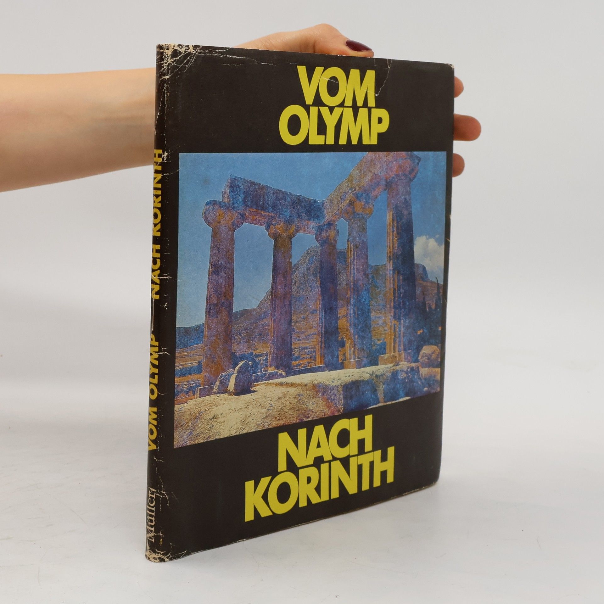 Gottfried Müller Vom Olymp nach Korinth
