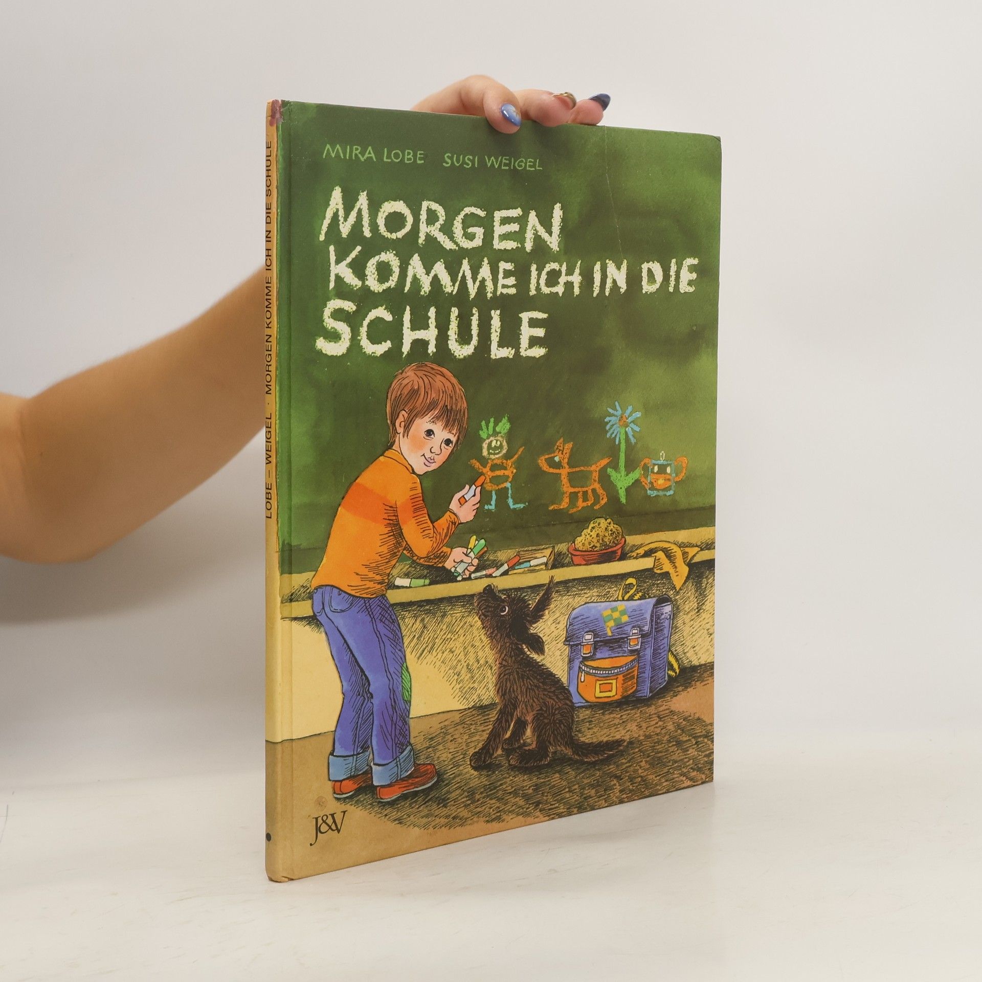 Mira Lobe Morgen komme ich in die Schule