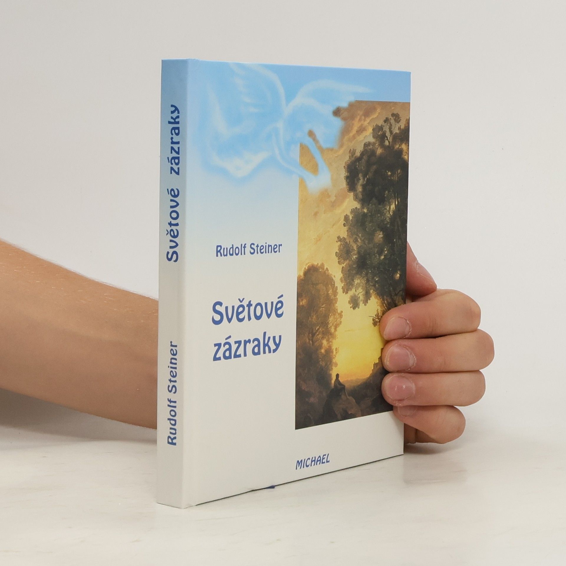 Rudolf Steiner Světové zázraky, duševní zkoušky a zjevení ducha