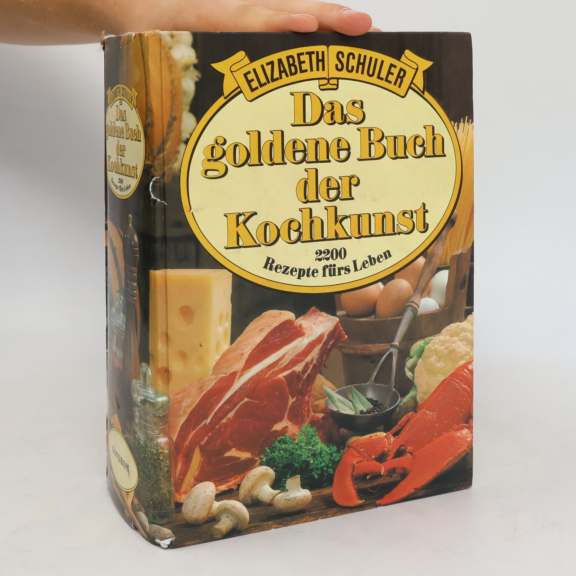 Elisabeth Schuler Das goldene Buch der Kochkunst. 2200 Rezepte fürs Leben