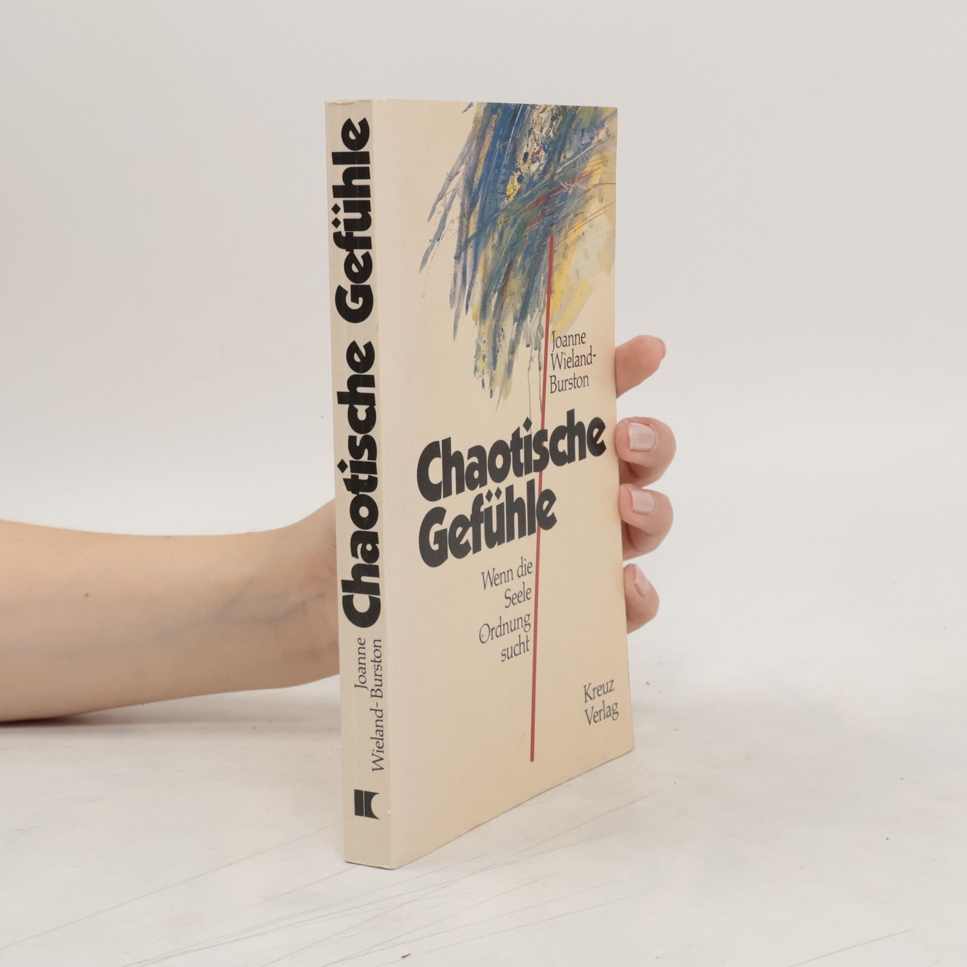 Joanne Wieland-Burston Chaotische Gefühle