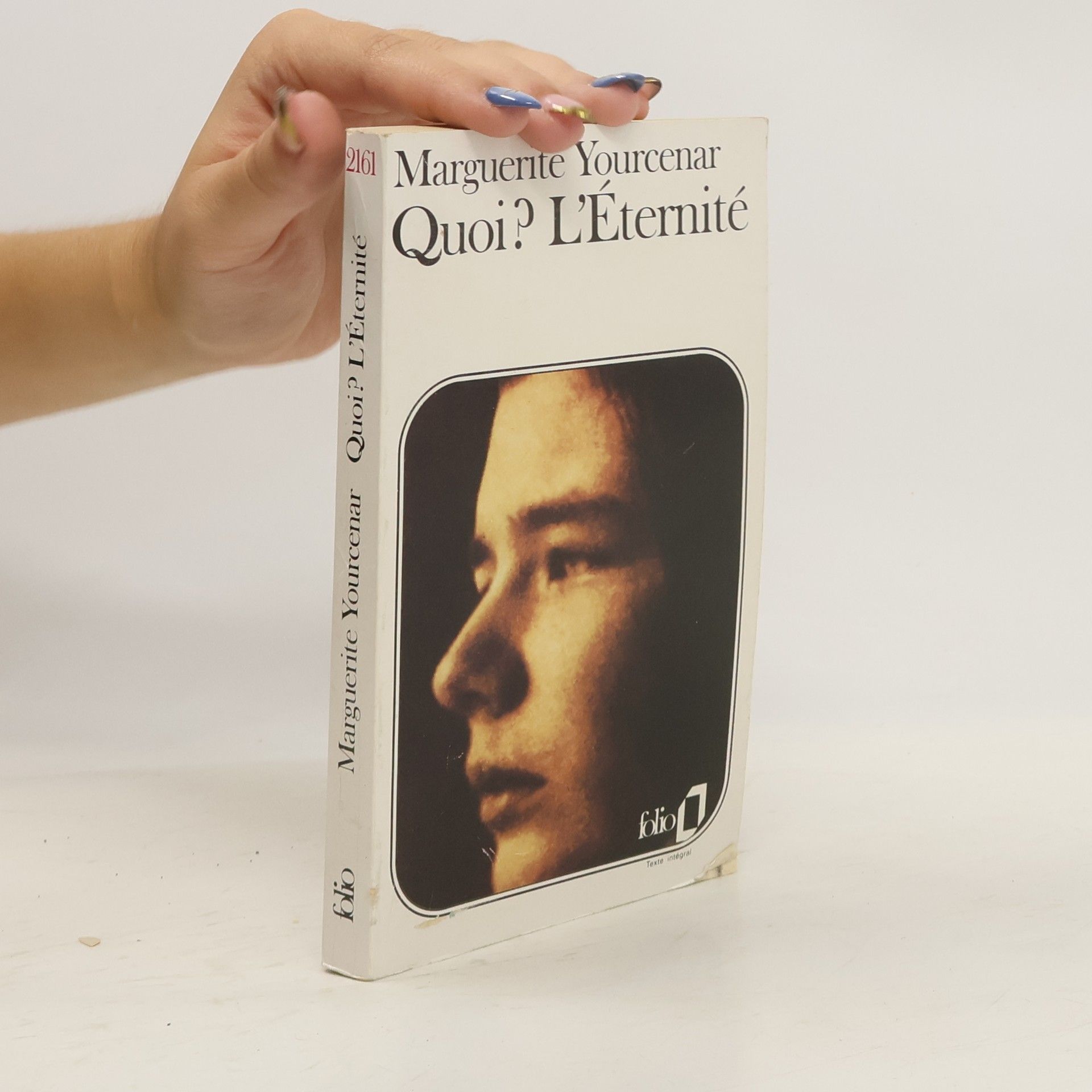 Marguerite Yourcenar Quoi ? L'Éternité - Texte intégral