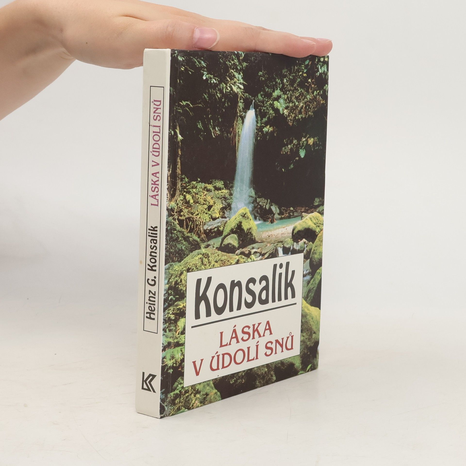 Heinz G. Konsalik Láska v údolí snů