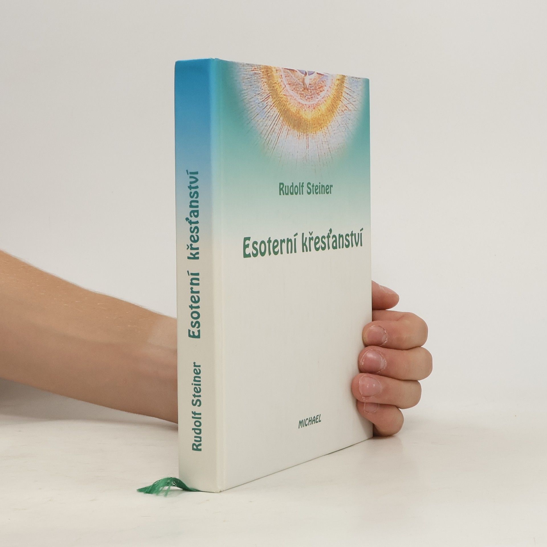 Rudolf Steiner Esoterní křesťanství a duchovní vedení lidstva