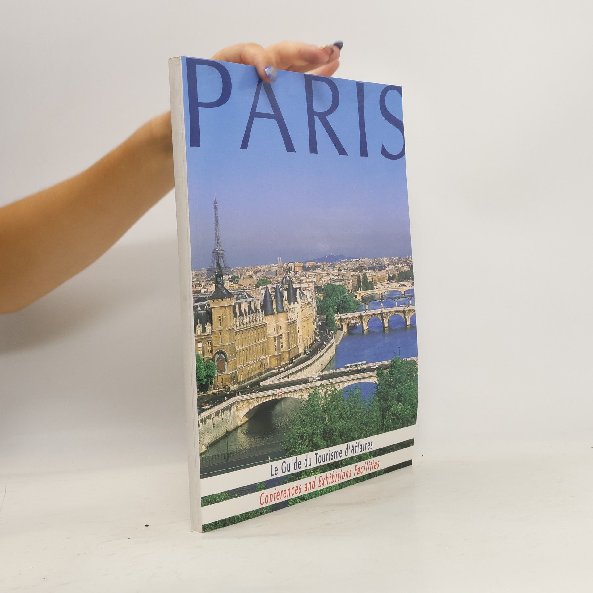 Collectif d'auteurs Paris. Le Guide du Tourisme d'Affaires