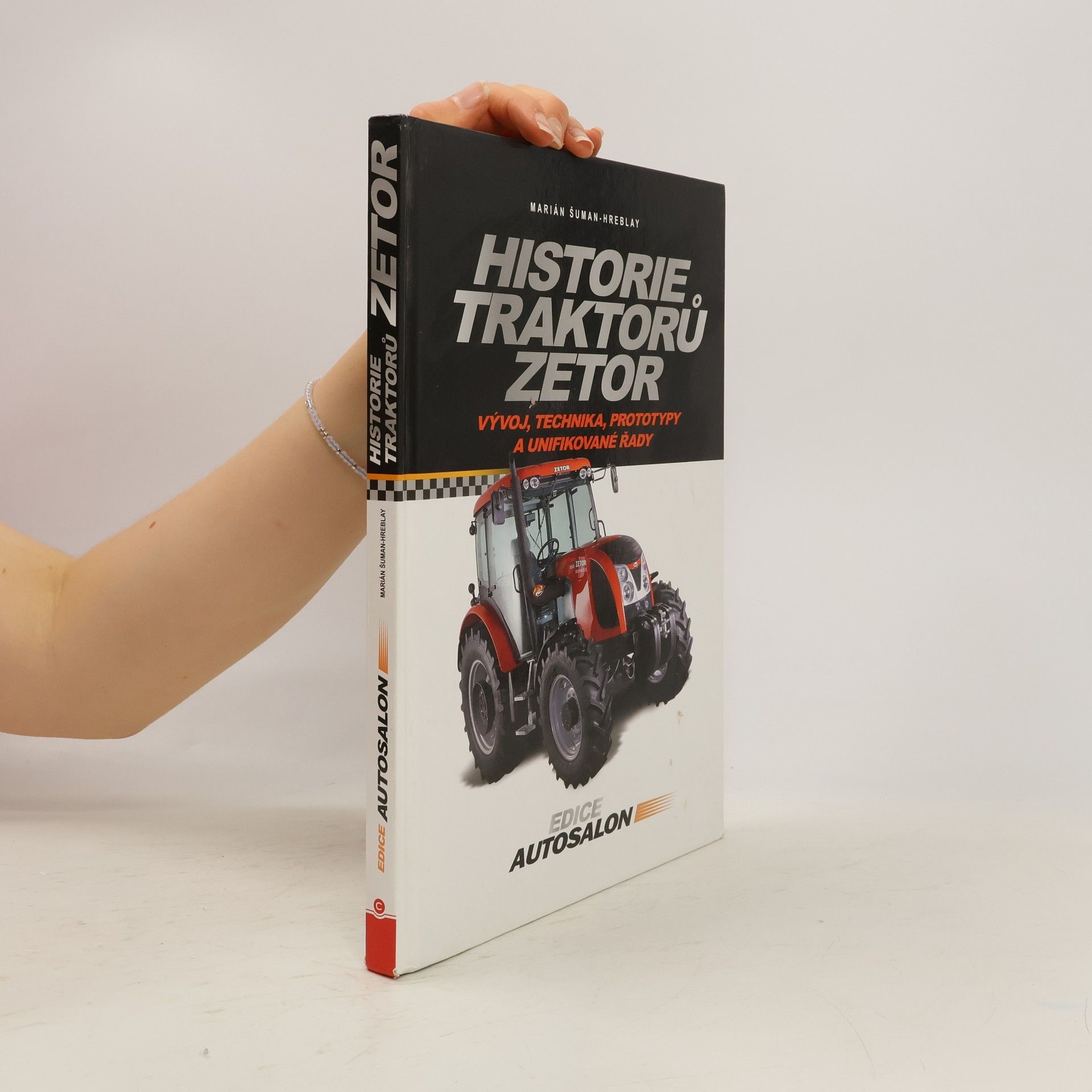 Šuman Hreblay Marián Historie traktoru Zetor, Vývoj, technika, prototypy a unifikované rady