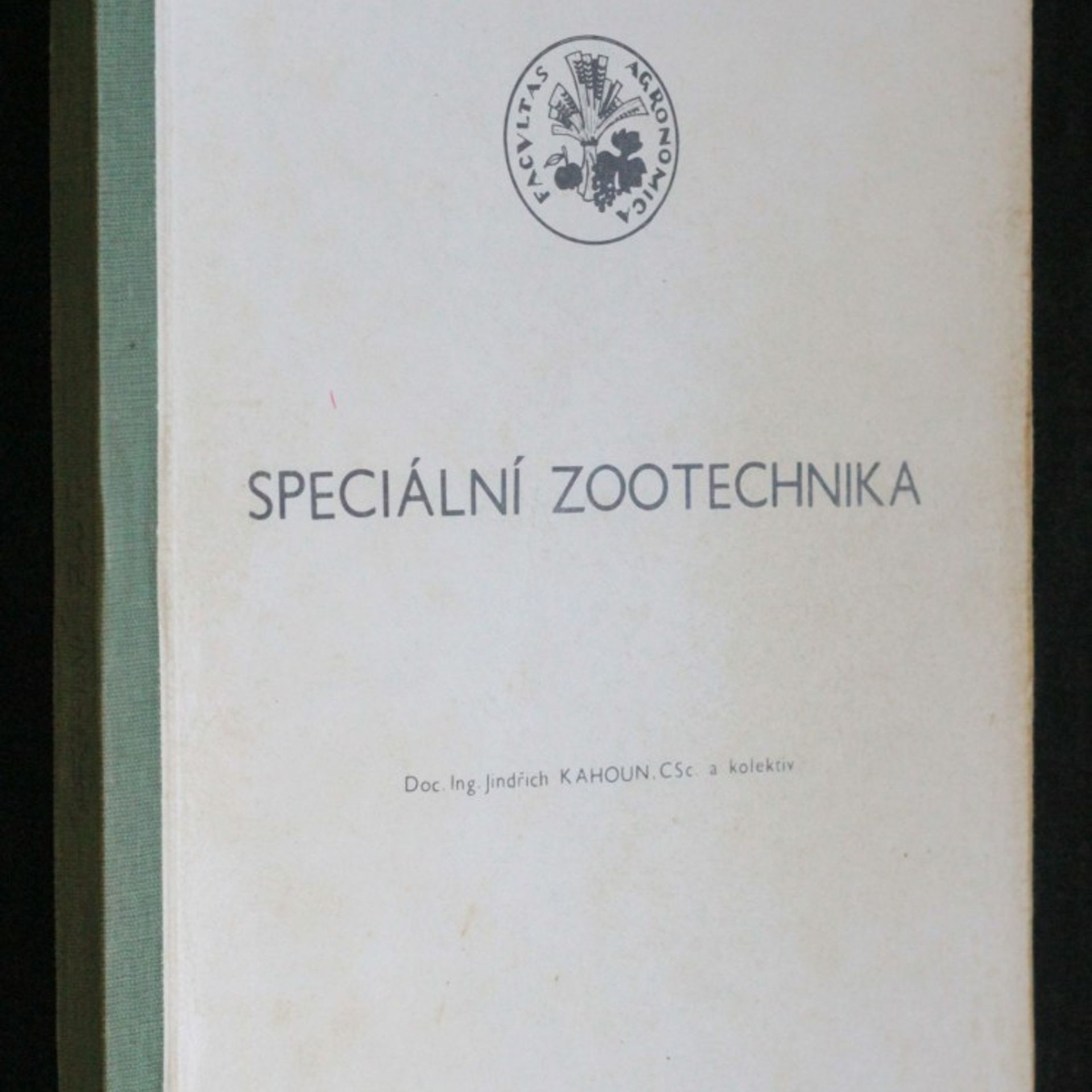 Jindřich Kahoun Speciální zootechnika : Určeno pro posl. provozně-ekon. fak.