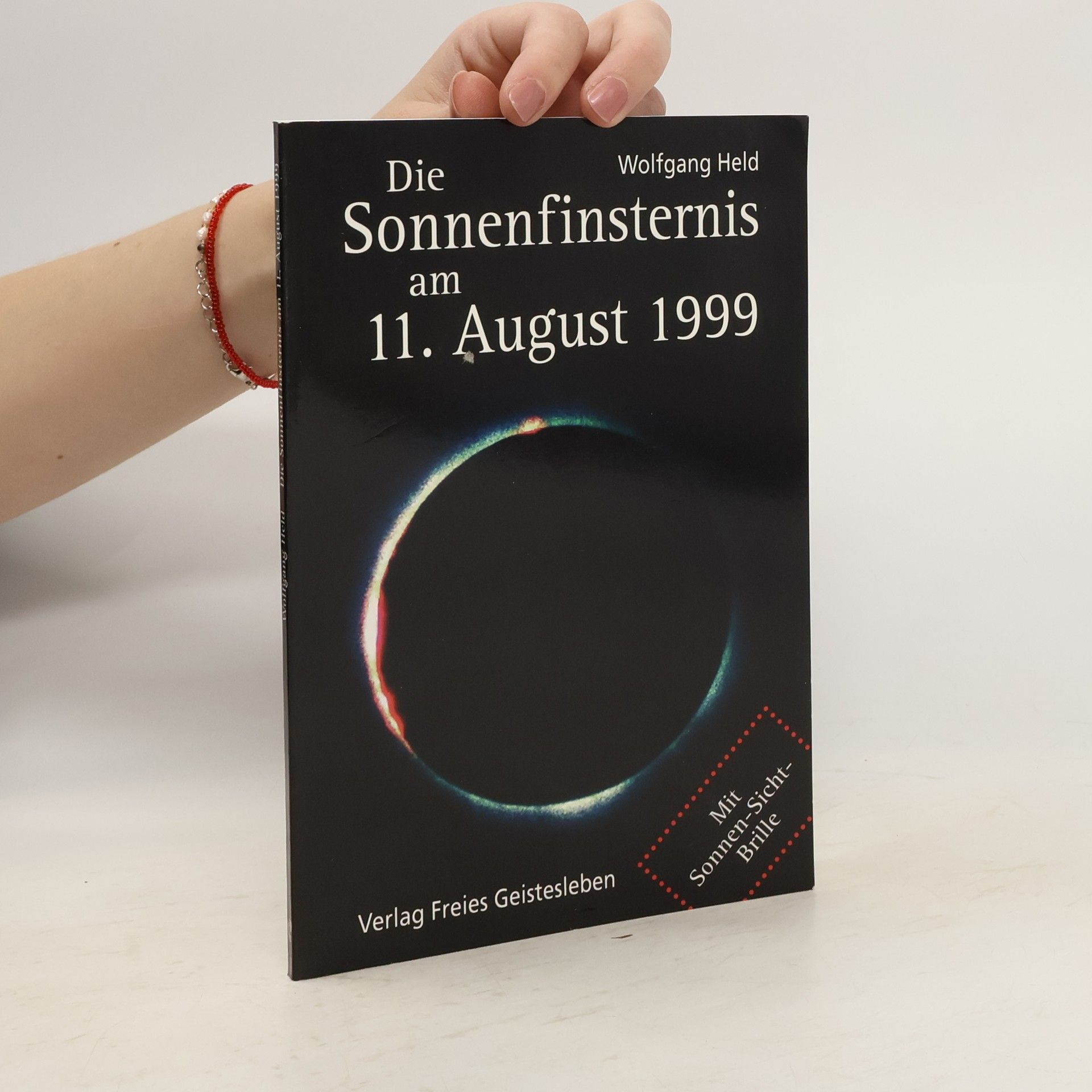 Wolfgang Held Die Sonnenfinsternis am 11. August 1999