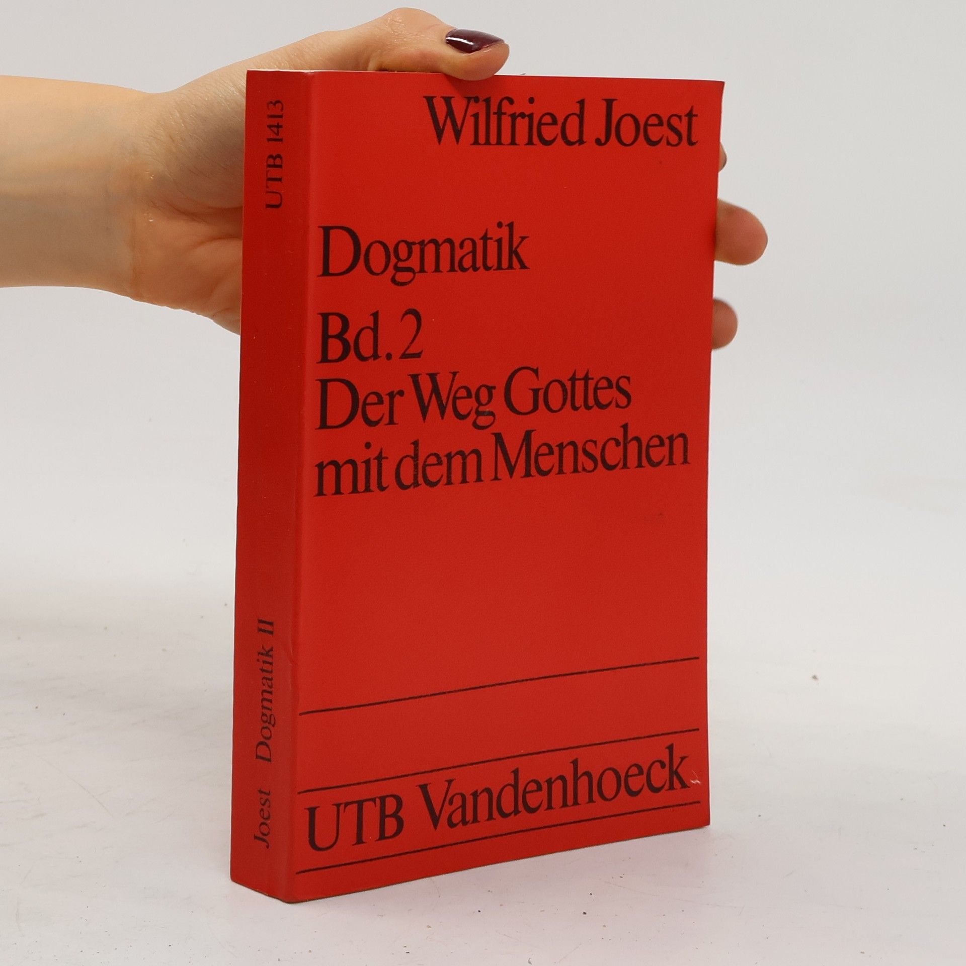 Wilfried Joest Dogmatik. Band 2., Der Weg Gottes mit dem Menschen