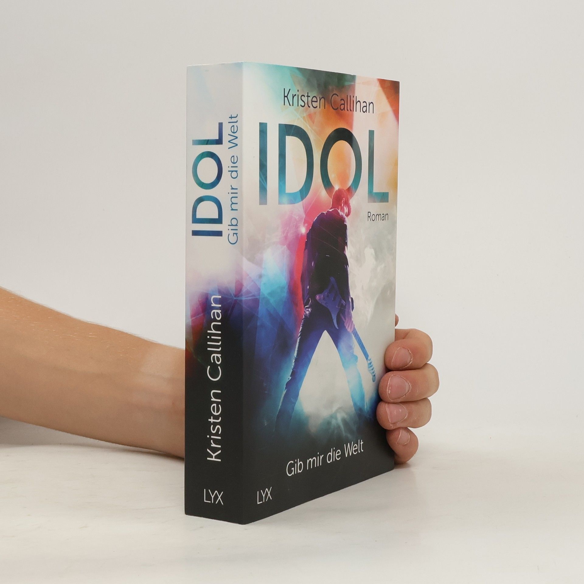 Kristen Callihan Idol - Gib mir die Welt