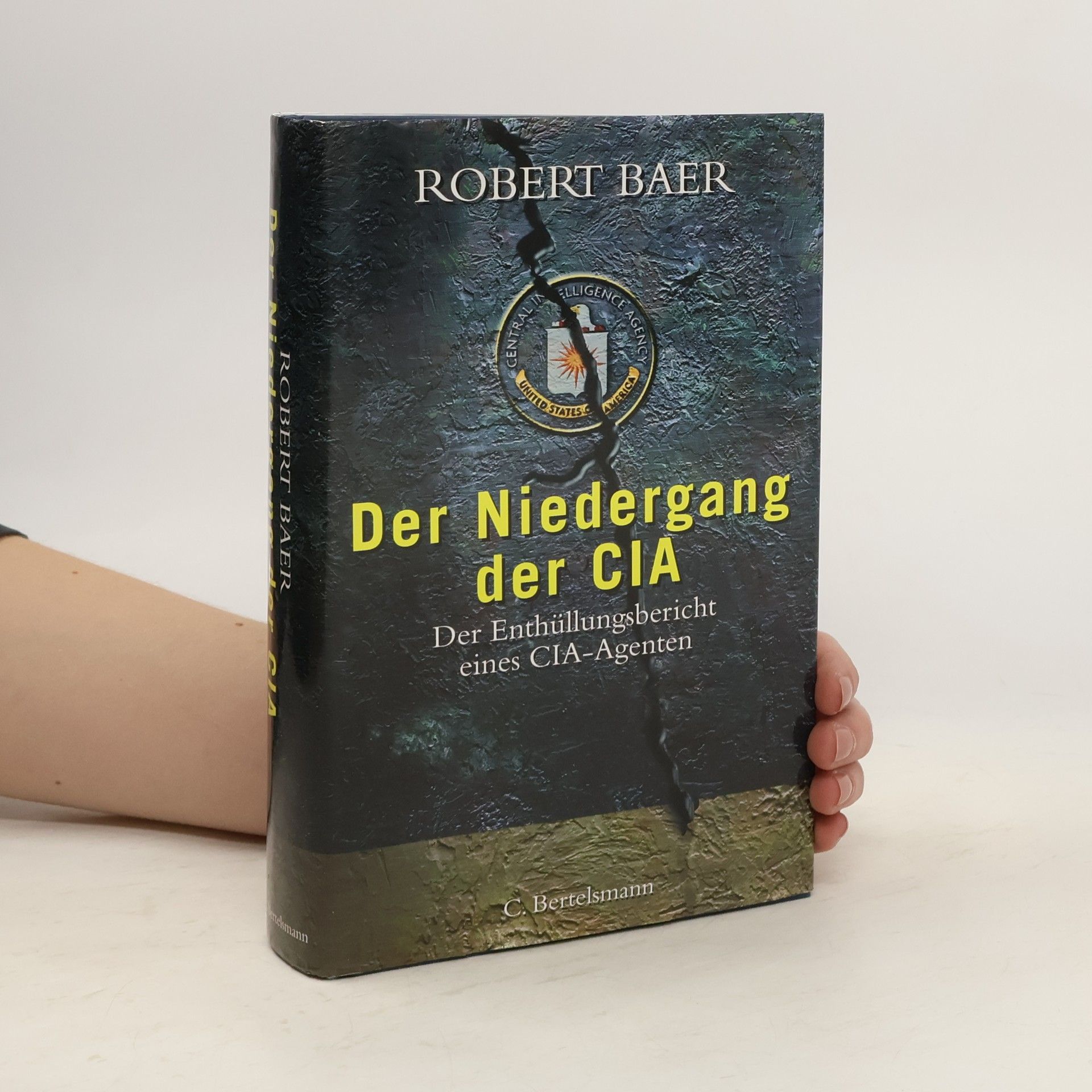Robert Baer Der Niedergang der CIA
