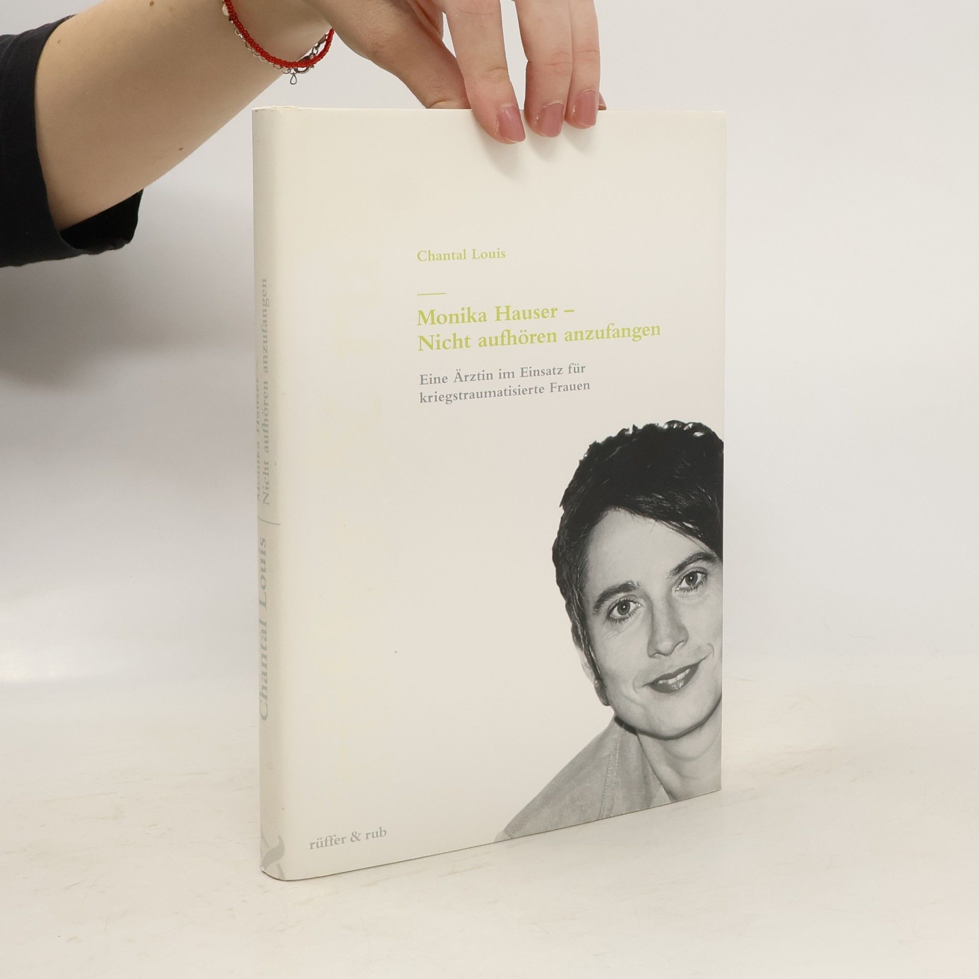 Chantal Louis Monika Hauser - nicht aufhören anzufangen