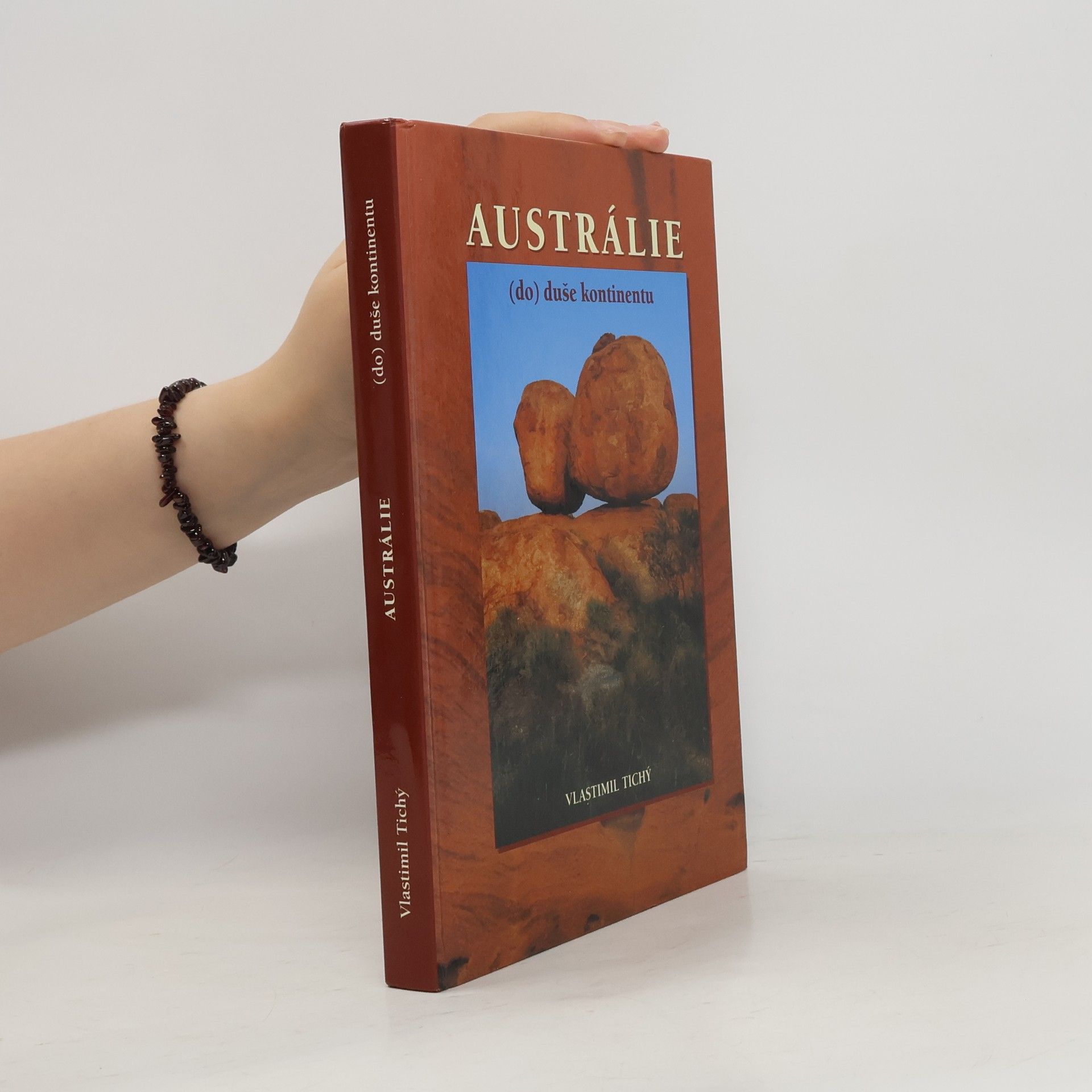 Vlastimil Tichý Austrálie. (do) duše kontinentu