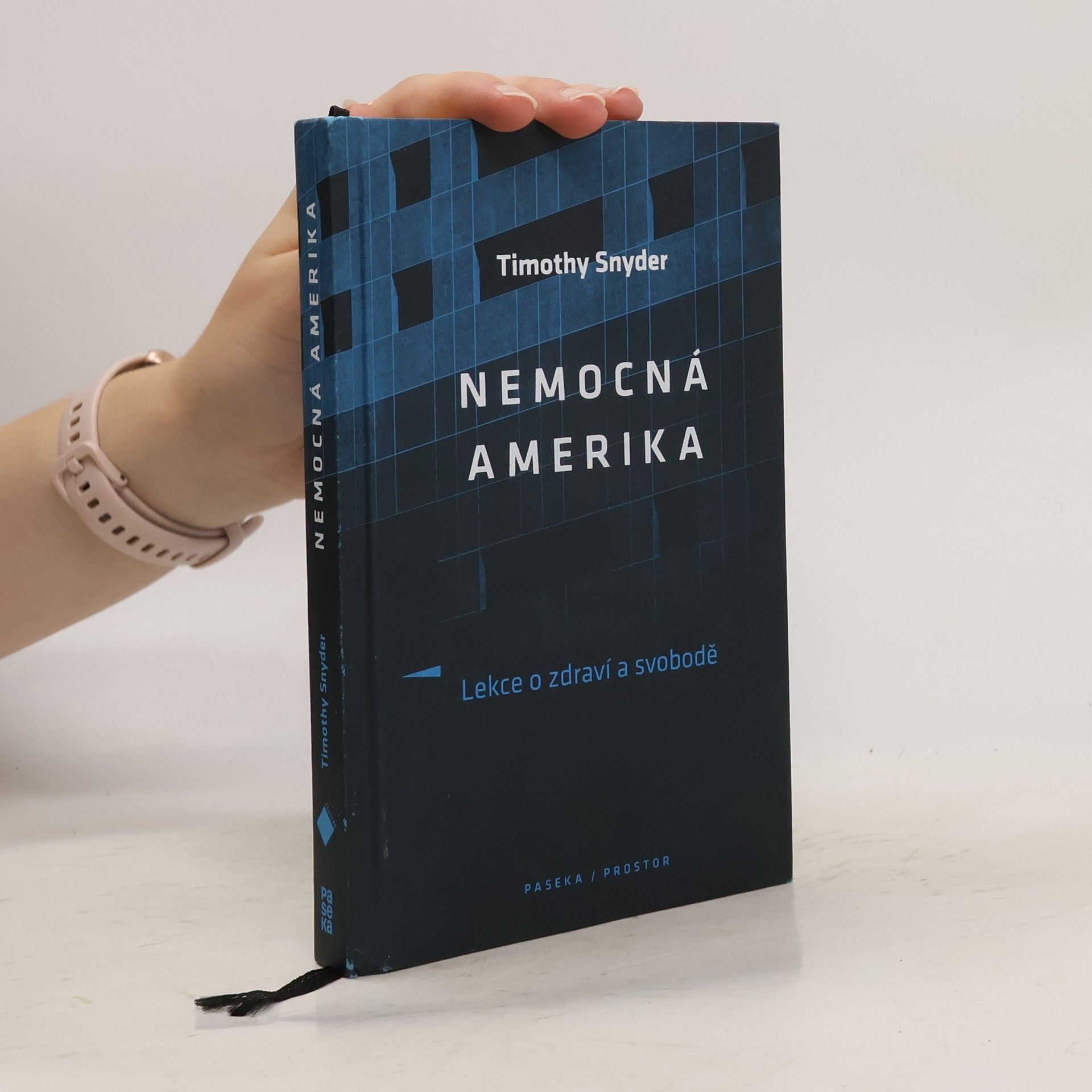 Timothy Snyder Nemocná Amerika: Lekce o zdraví a svobodě