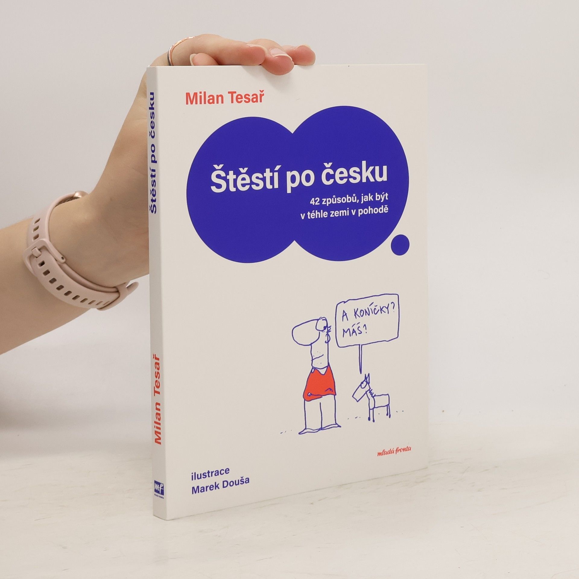 Štěstí po česku. 42 způsobů, jak být v téhle zemi v pohodě