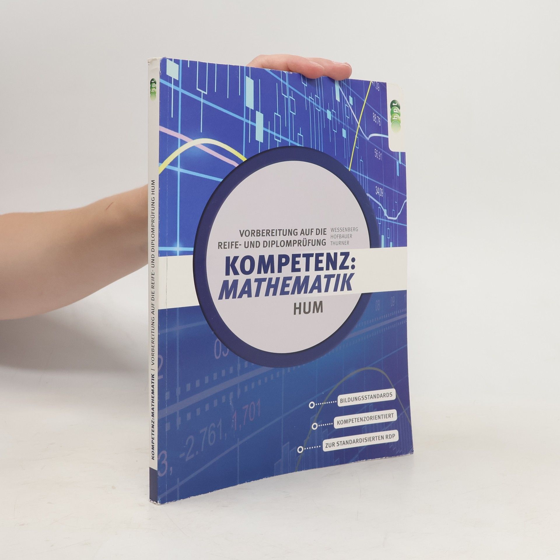 Peter Hofbauer Kompetenz: Mathematik. Vorbereitung auf die Reife- und Diplomprüfung