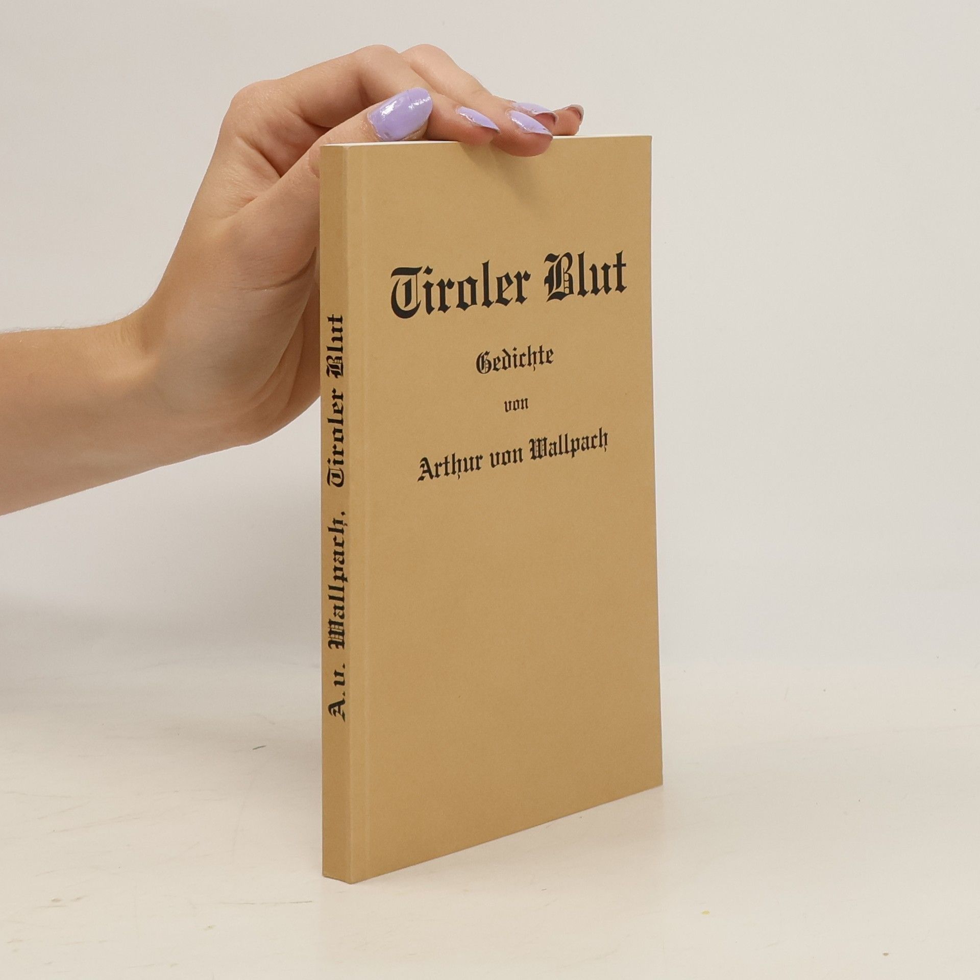 Arthur von. Wallpach Tiroler Blut