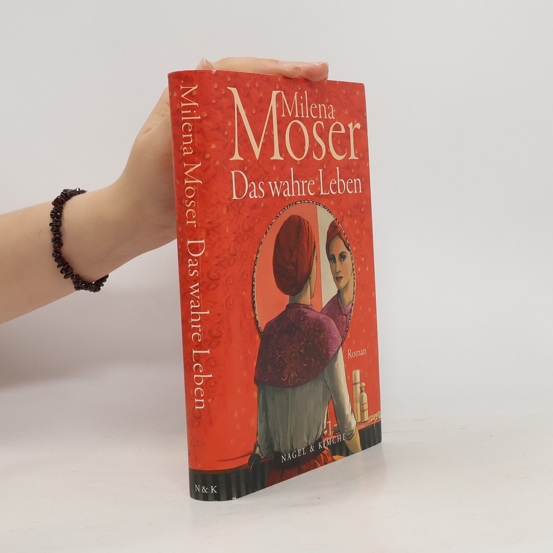Milena Moser Das wahre Leben